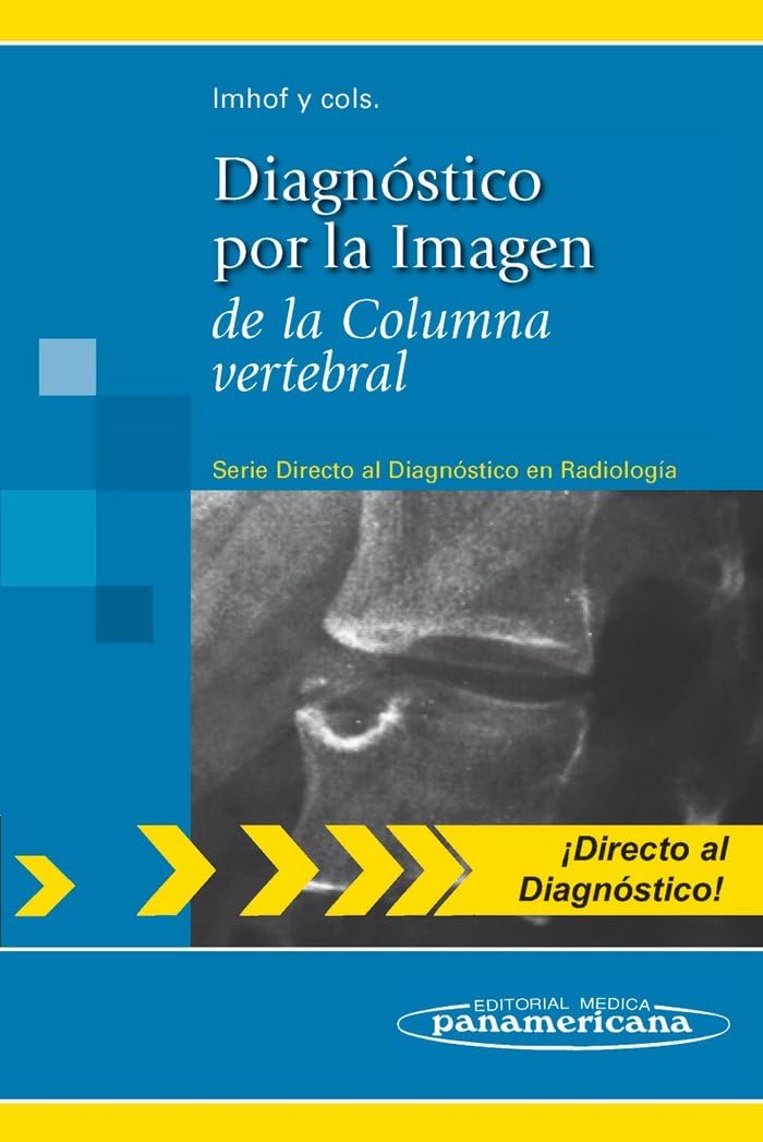 Diagnostico por la imagen de la columna vertebral / Direct Diagnosis in Radiology: Spinal Imaging book