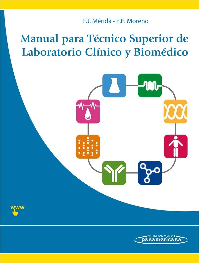 Manual para técnico superior de laboratorio clínico y biomédico / Senior Technical Manual for clinical and biomedical laboratory: Incluye Sitio Web / Includes Web Site book