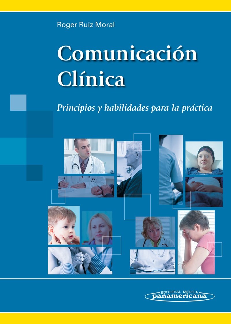 Comunicación clínica : principios y habilidades para la práctica Books