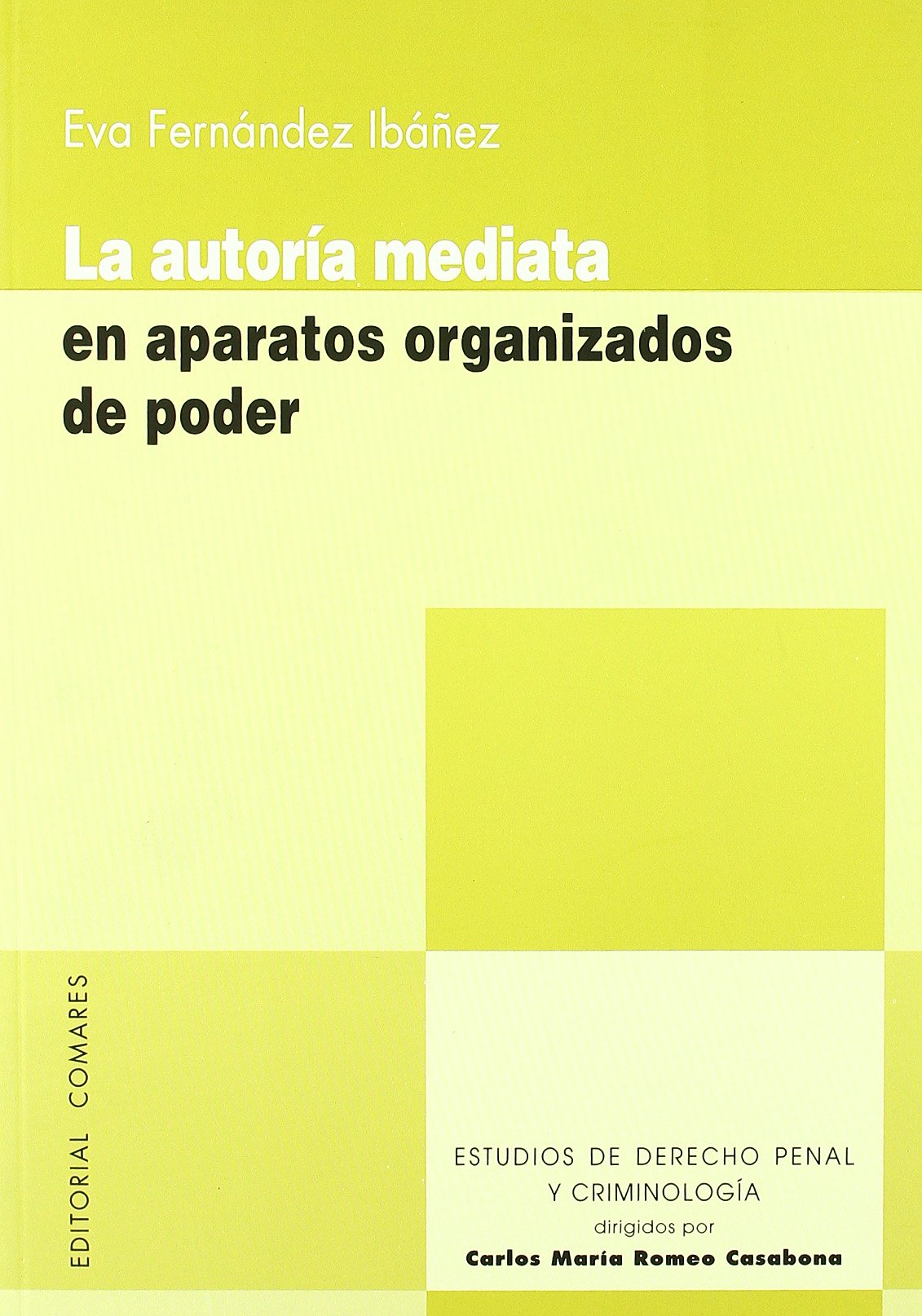 La autoría mediata en aparatos organizados de poder Law