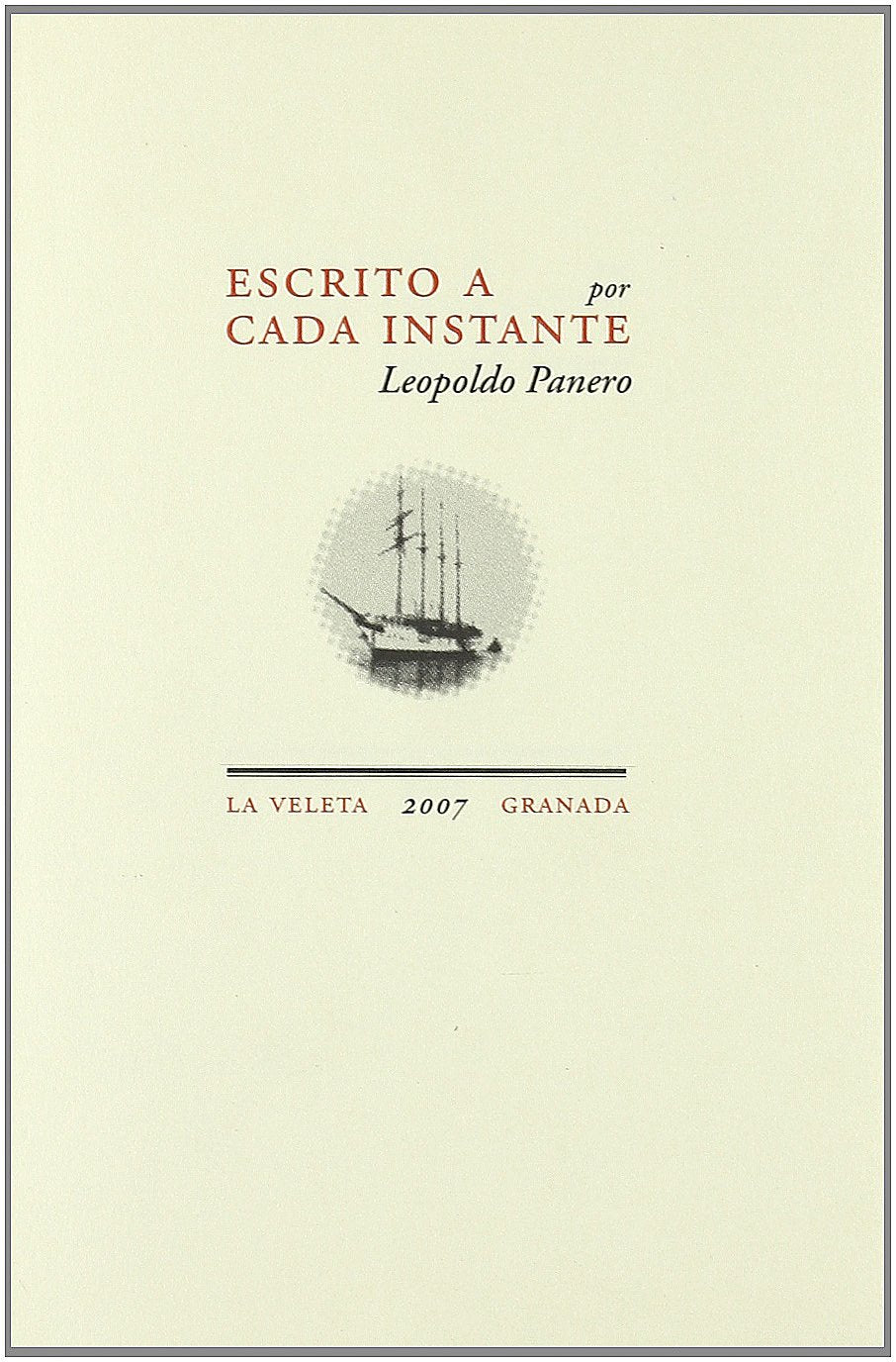 Escrito a cada instante (La Veleta, Band 62) Drama