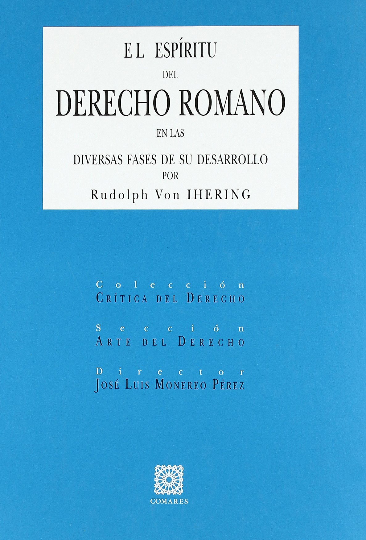 EL ESPÍRITU DEL DERECHO ROMANO EN LAS DIVERSAS FASES DE SU DESARROLLO. book