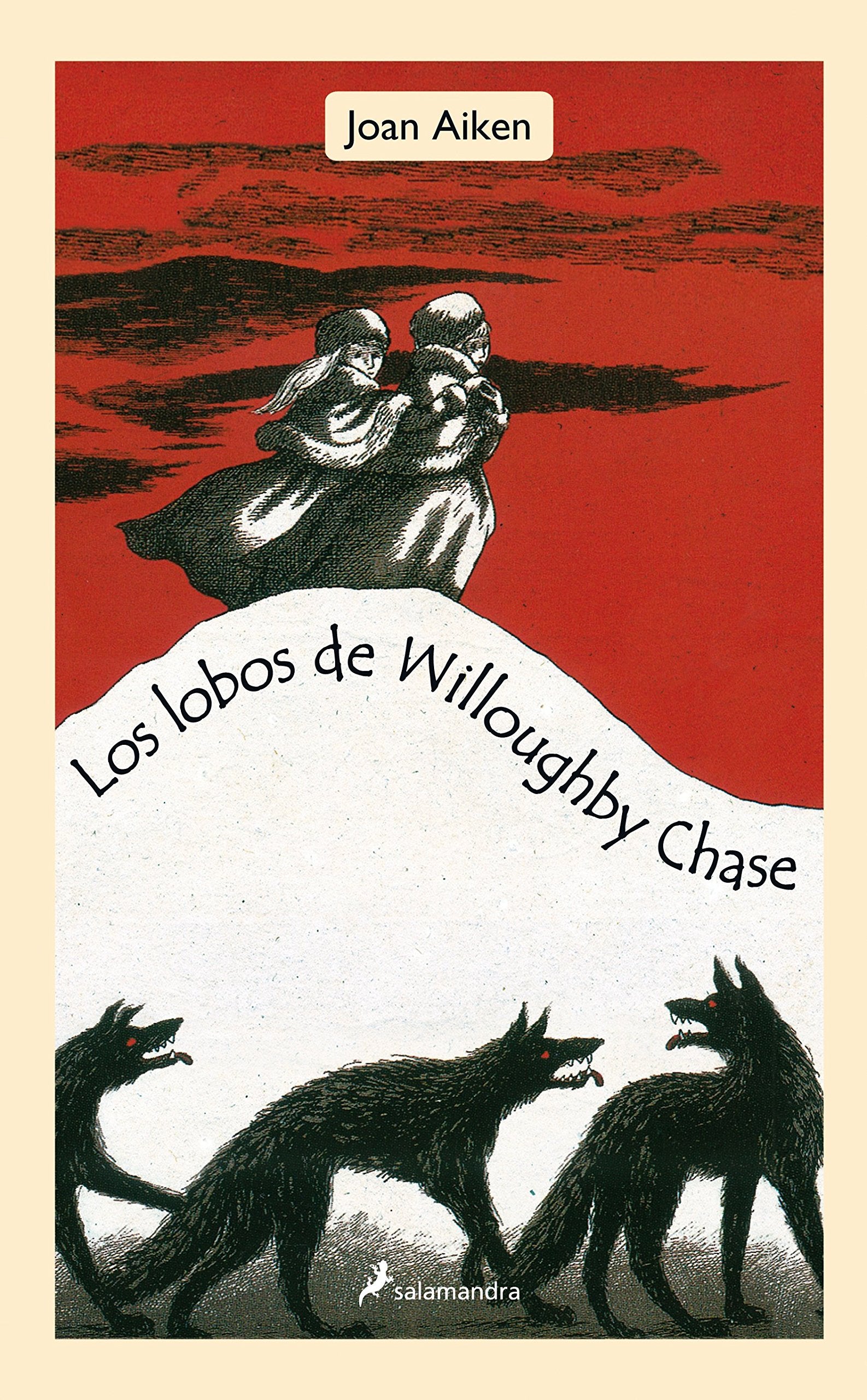 Los Lobos de Willoughby Chase/ The Wolves Of Willoughby Chase book