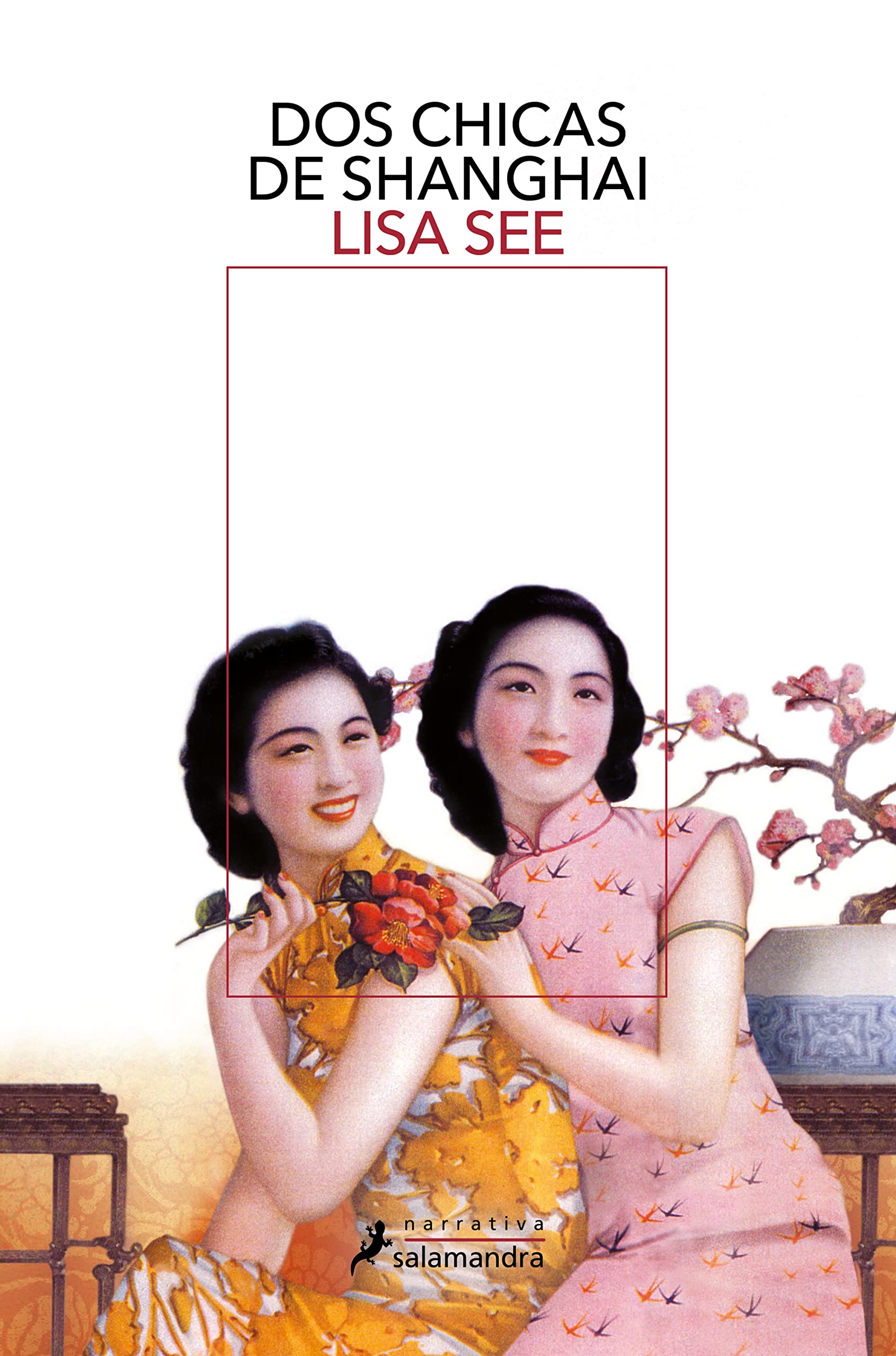 DOS CHICAS DE SHANGHAI (Salamandra Narrativa) Historical Fiction