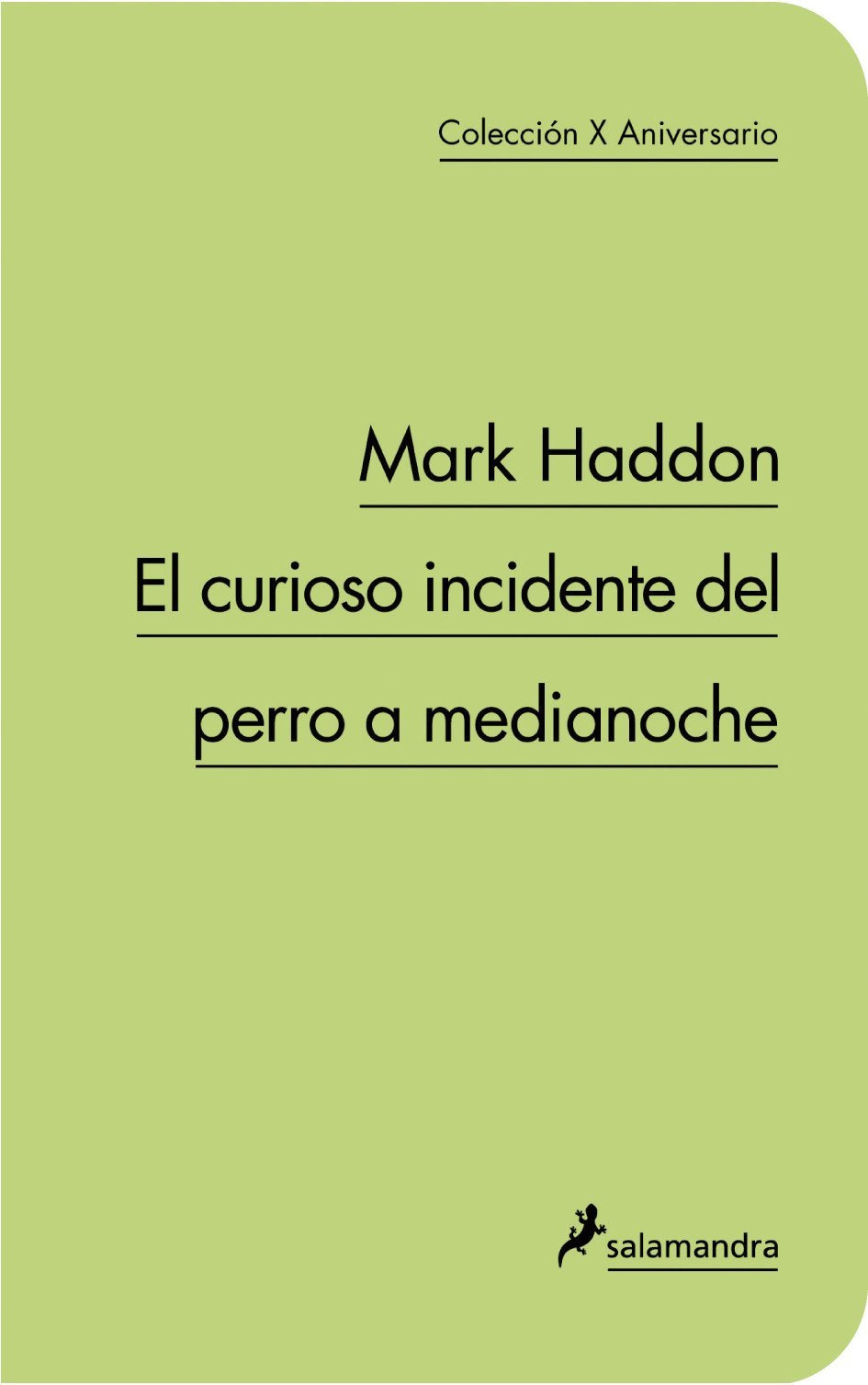 El curioso incidente del perro a medianoche (Salamandra Narrativa) Contemporary literature