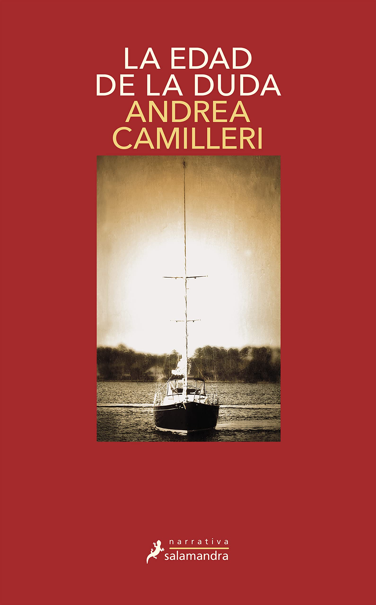Edad de La Duda, La (Montalbano 18): Montalbano - Libro 18 (Salamandra Narrativa, Band 18) Contemporary literature