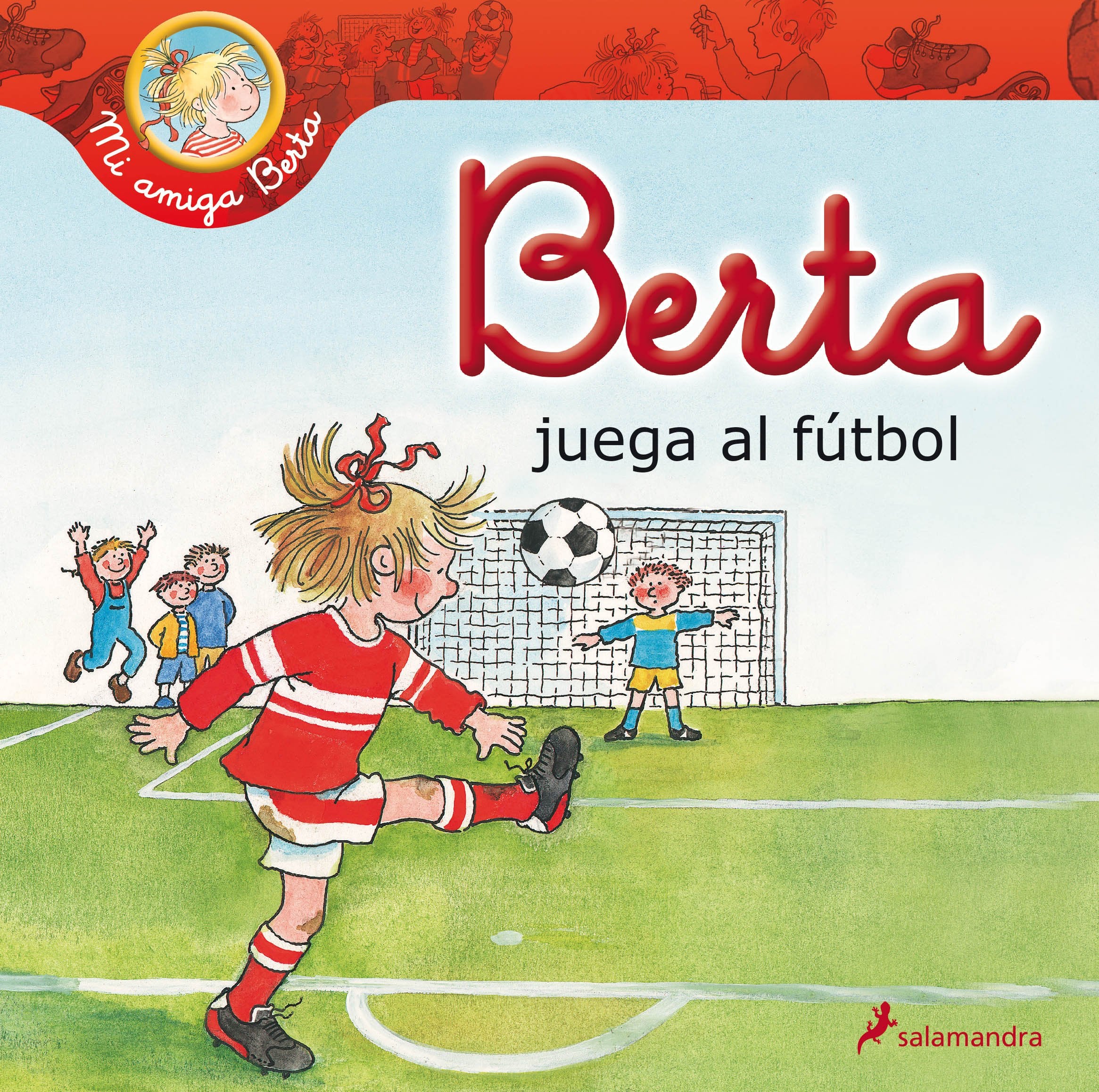 Berta Juega Al Futbol (Colección Salamandra Infantil) Non-fiction