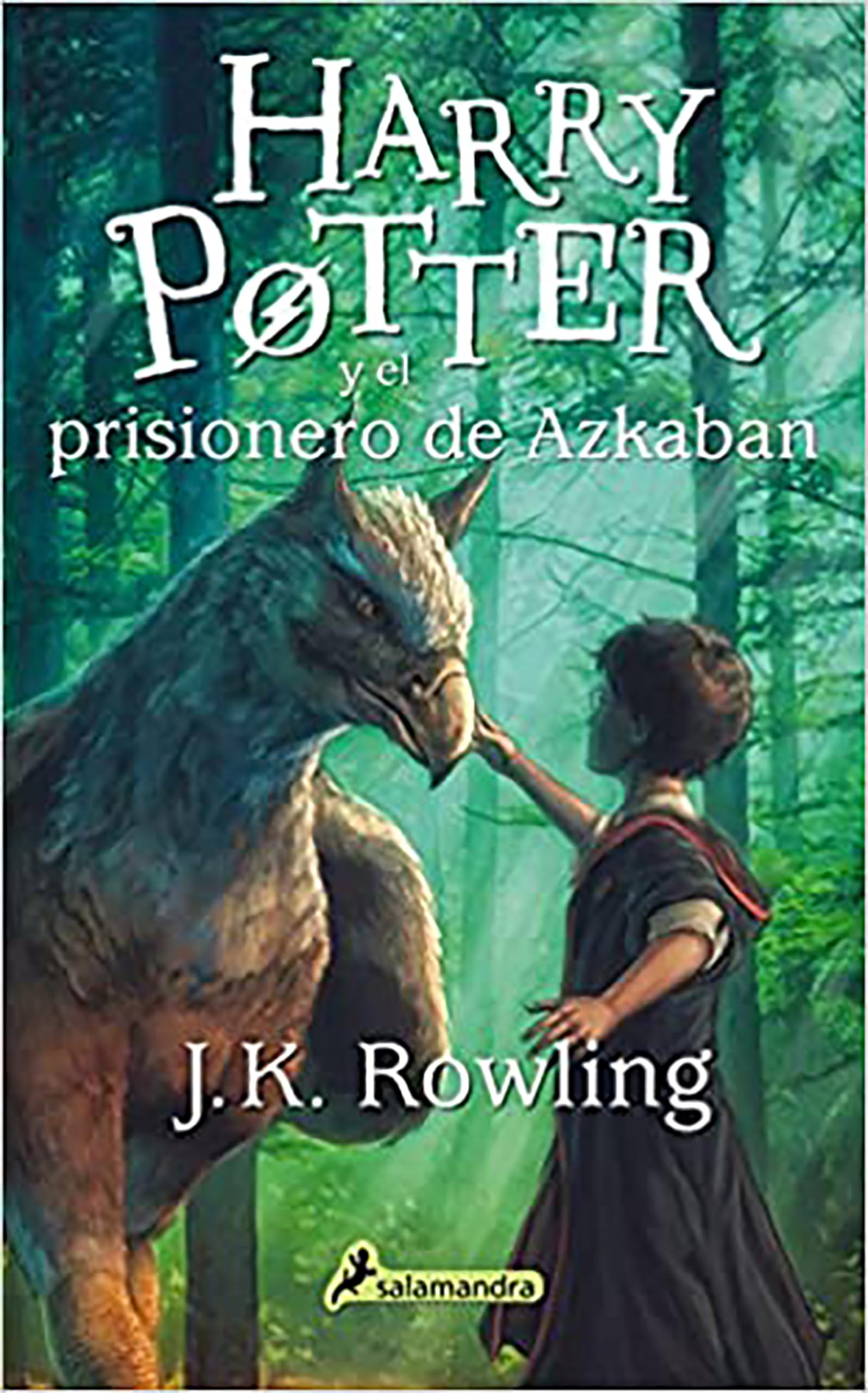 Harry Potter Y El Prisionero de Azkaban / Harry Potter and the Prisoner of Azkaban = Harry Potter and the Prisoner of Azkaban Novels & Short Stories