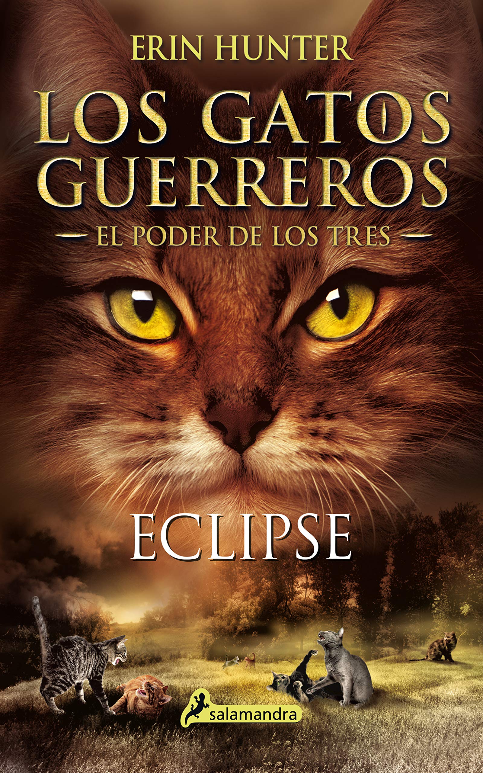 Gatos-El Poder de los Tres 04. Eclipse = Warriors: Power of Three #4: Eclipse: Los gatos guerreros - El poder de los tres IV (Colección Salamandra Juvenil, Band 4) Fiction