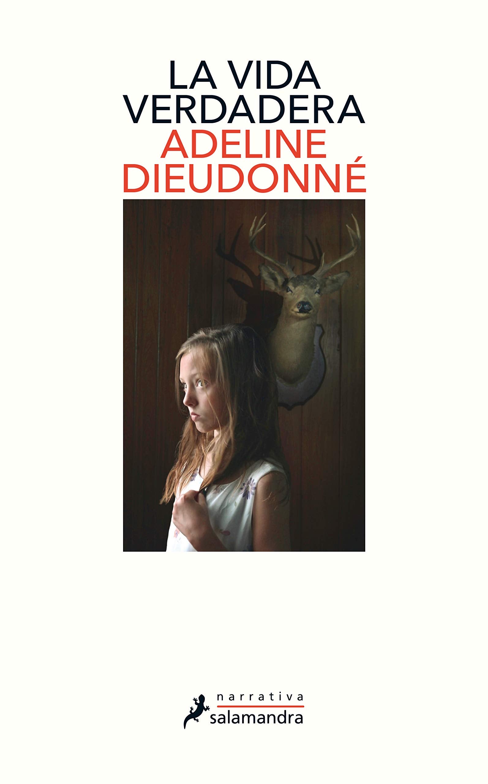 La Vida Verdadera / Real Life (Salamandra Narrativa) Contemporary literature