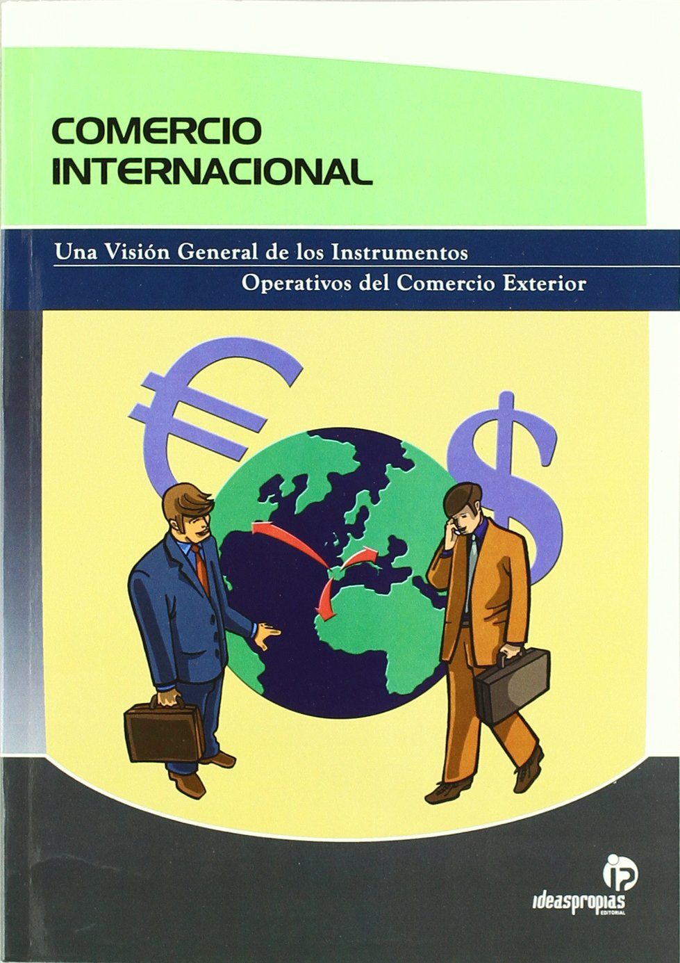 Comercio internacional : una visión general de los instrumentos operativos del comercio exterior (Gestión empresarial) Law