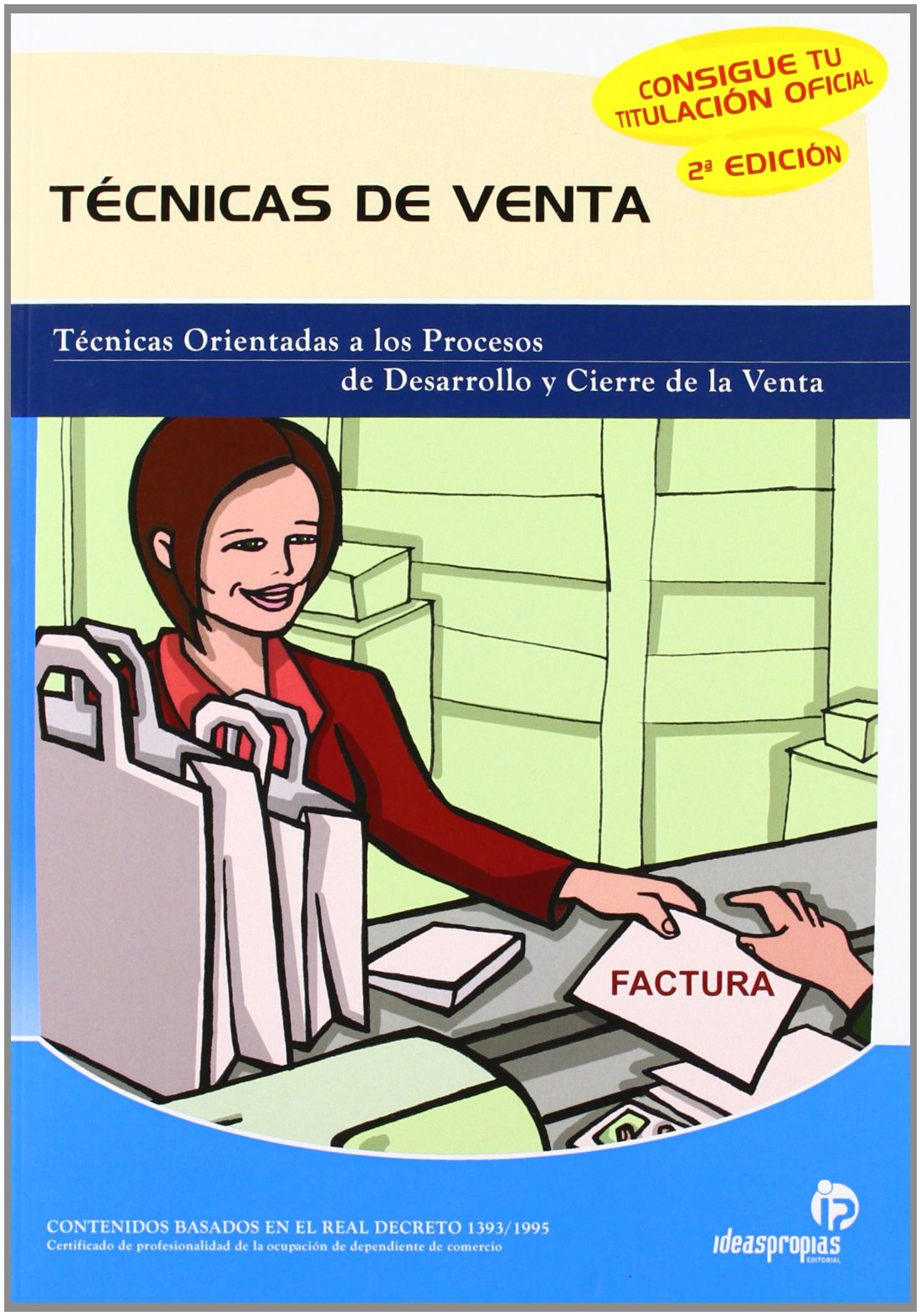 Técnicas de venta (2ª edición): Técnicas orientadas a los procesos de desarrollo y cierre de la venta book