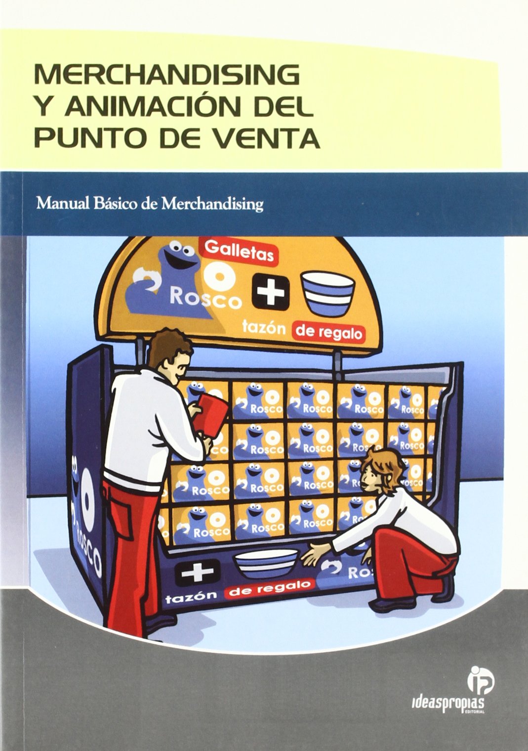 Merchandising y animación del punto de venta : manual básico de merchandising Business, Finance & Career