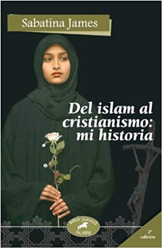 Del Islam al Cristianismo: mi historia book