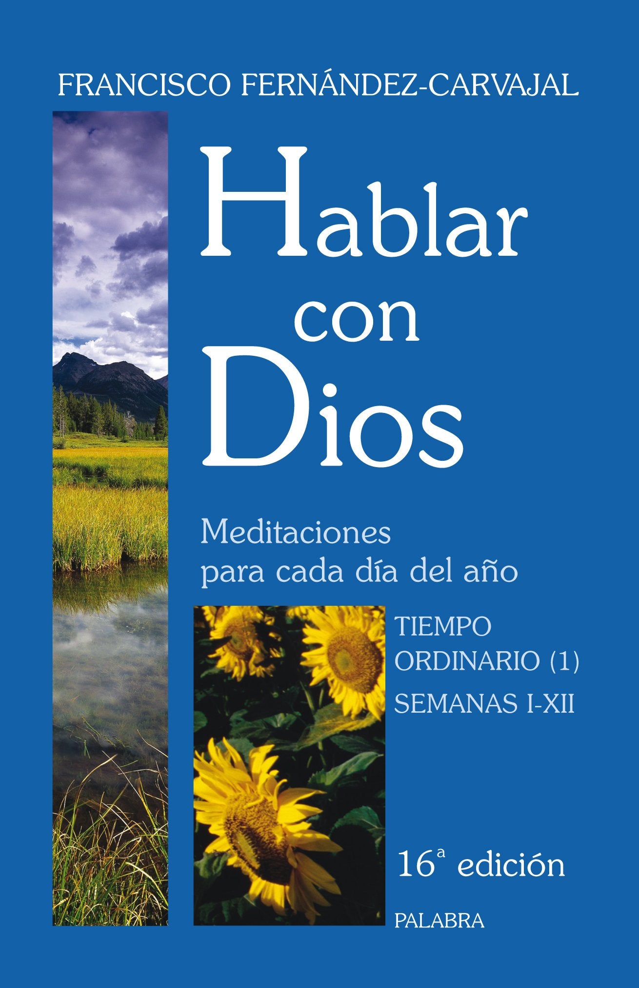 Hablar con Dios. Tomo III: Tiempo ordinario (1). Semanas I a XII book
