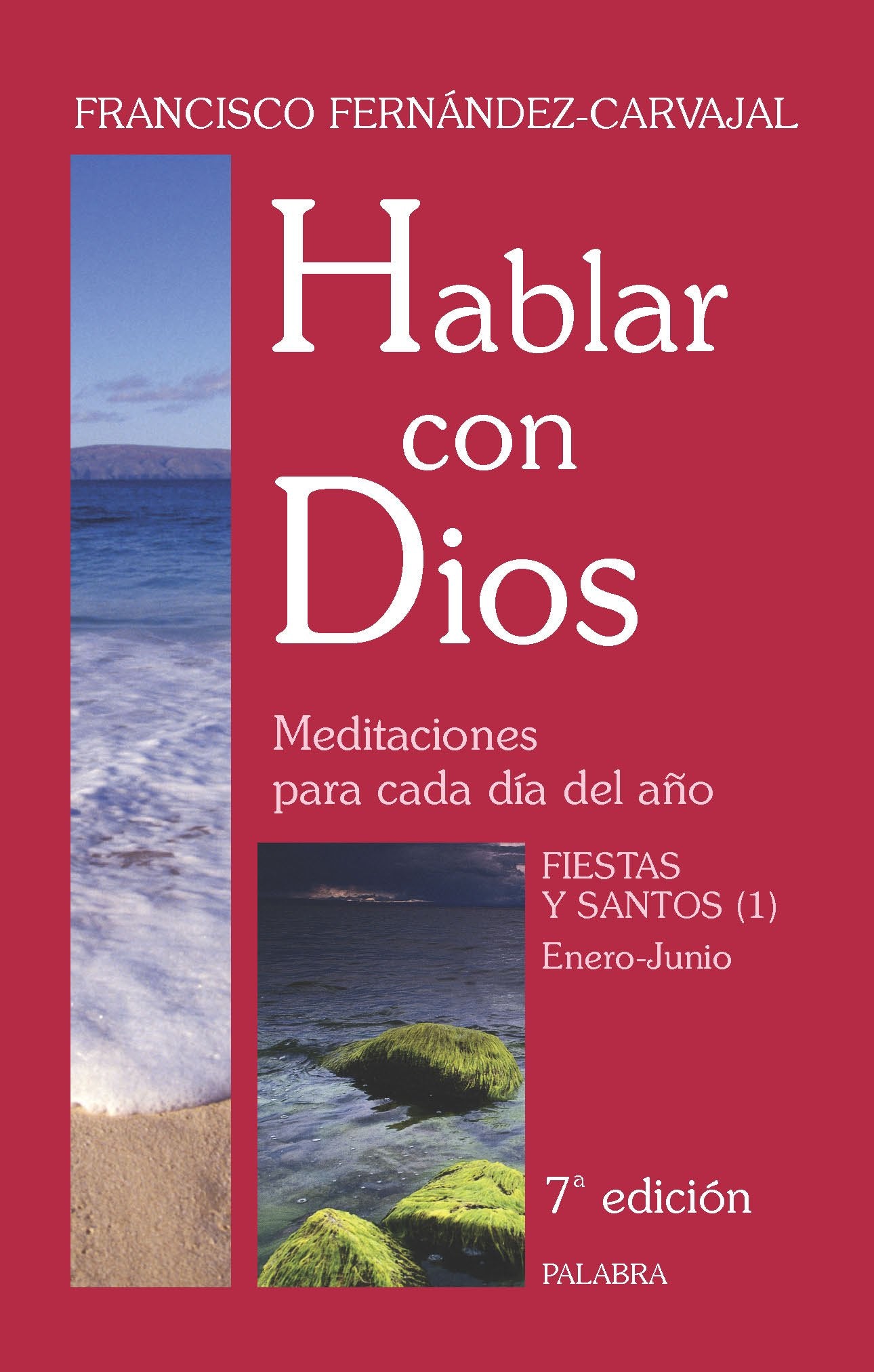 Fiestas y santos (1), enero-junio (Hablar con Dios, Band 6) Books