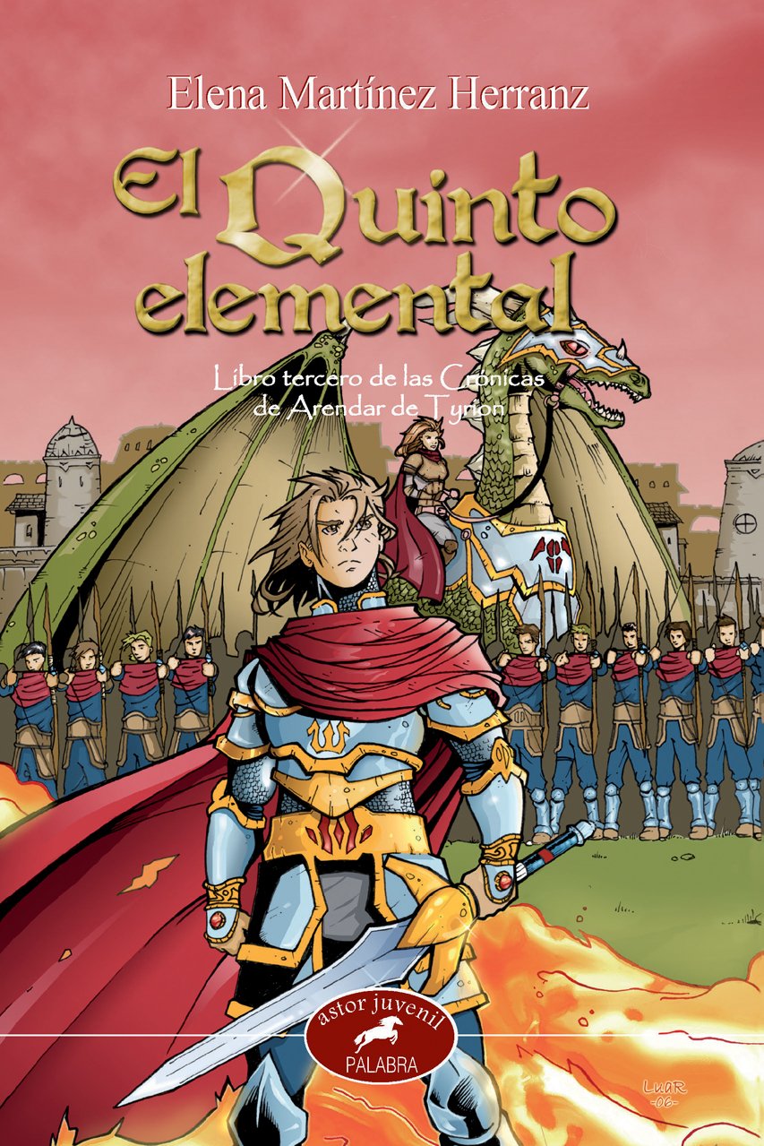 El quinto elemental: Libro tercero de las Crónicas de Arendar de Tyrion (Astor, Band 3) Social Sciences