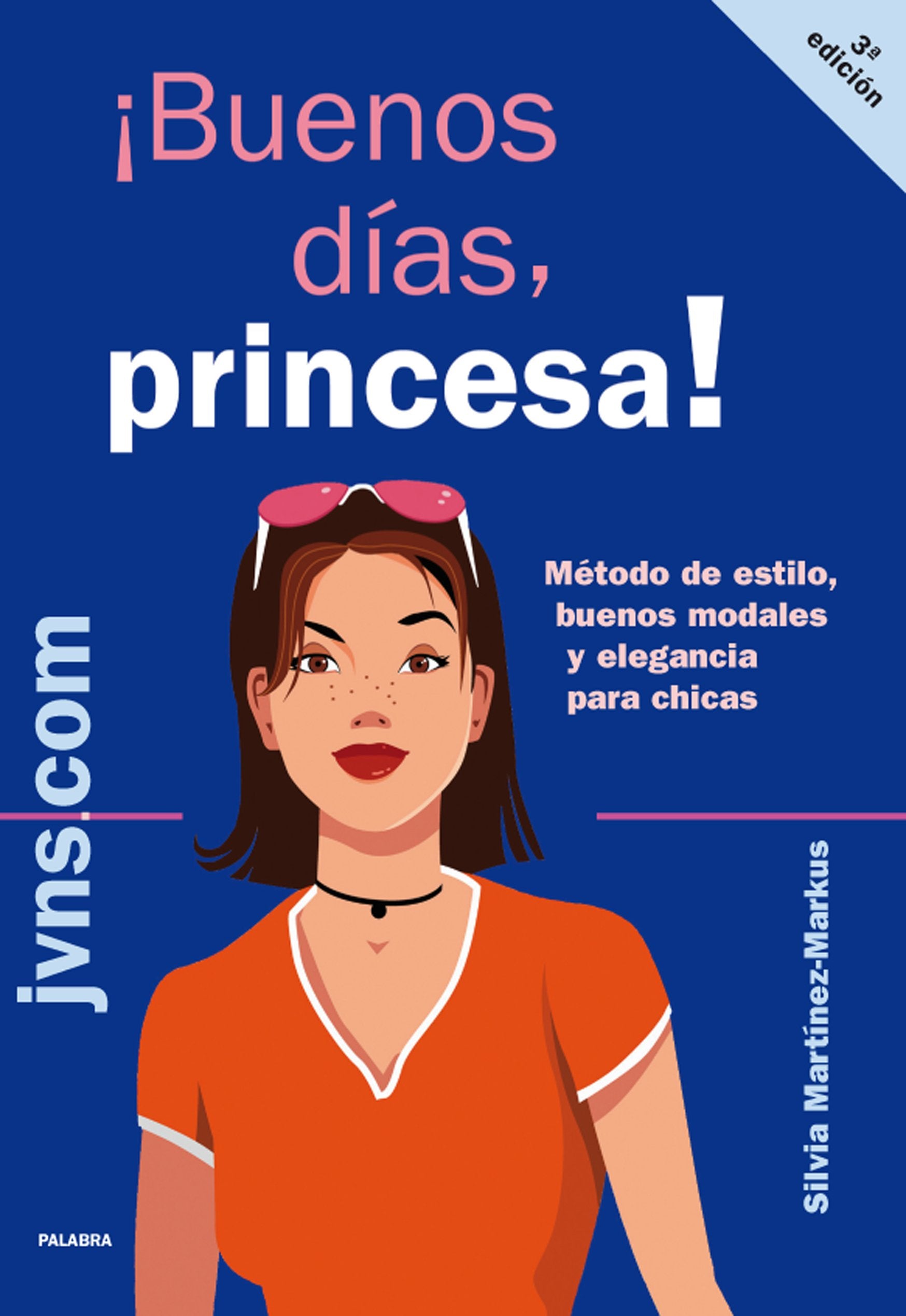 ¡Buenos días, princesa! : método de estilo, buenos modales y elegancia para chicas book