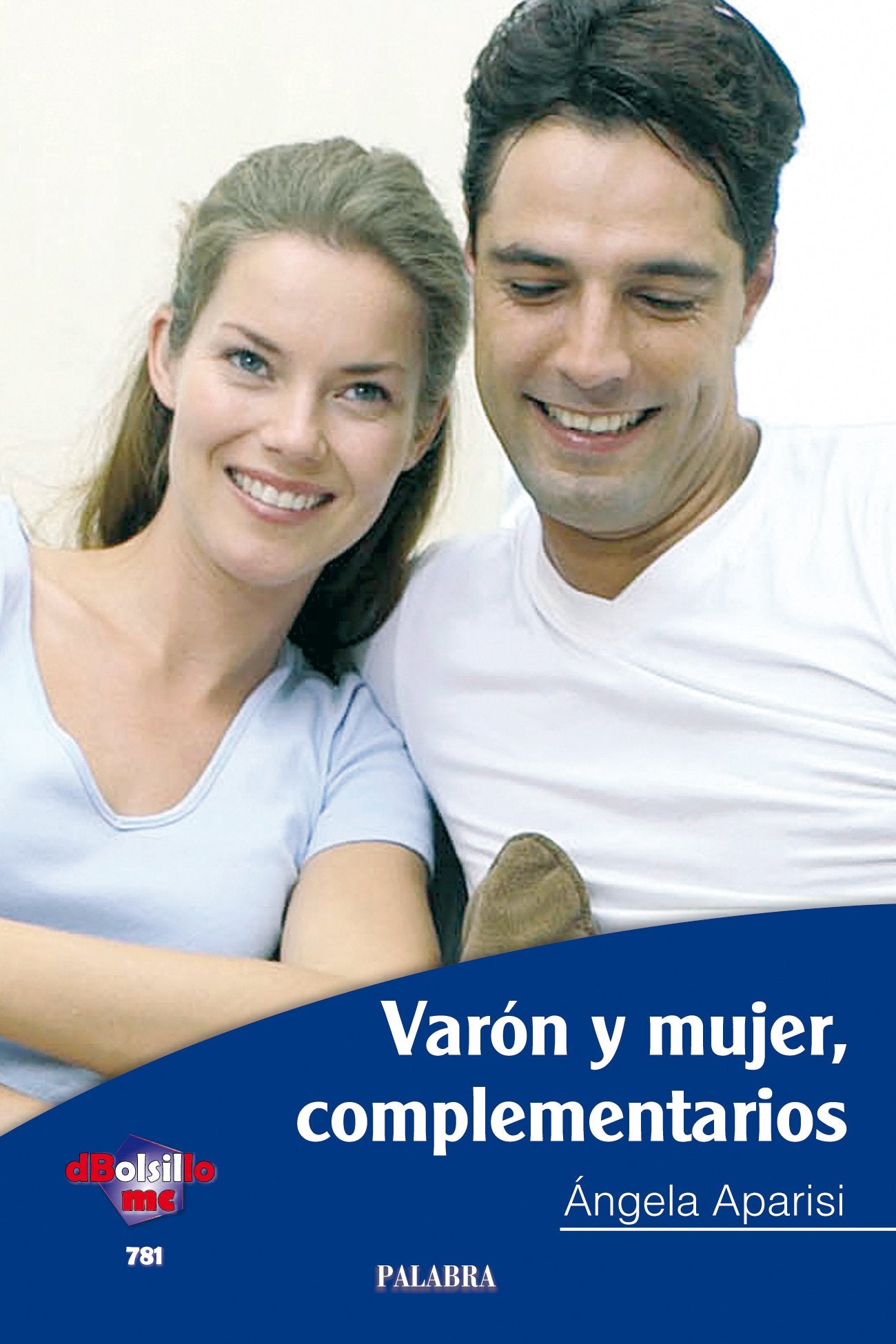 Varón y mujer, complementarios (dBolsillo, Band 781) Religion & Esotericism