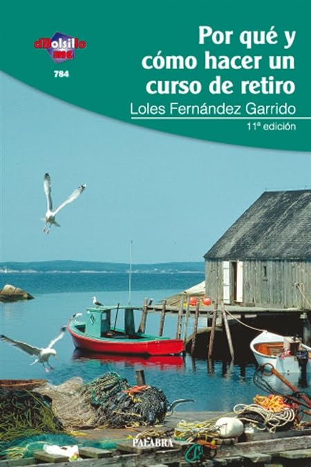 Por qué y cómo hacer un curso de retiro (dBolsillo, Band 784) Religion & Esotericism