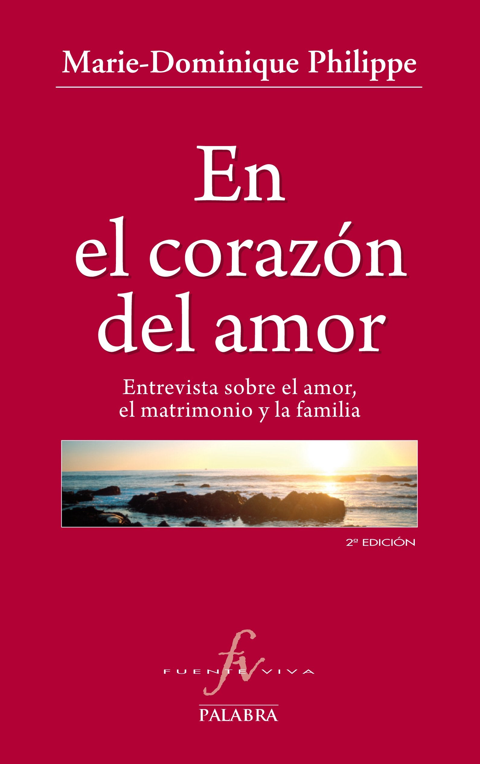 En el corazón del amor: Entrevista sobre el amor, el matrimonio y la familia (Fuente viva) Eroticism