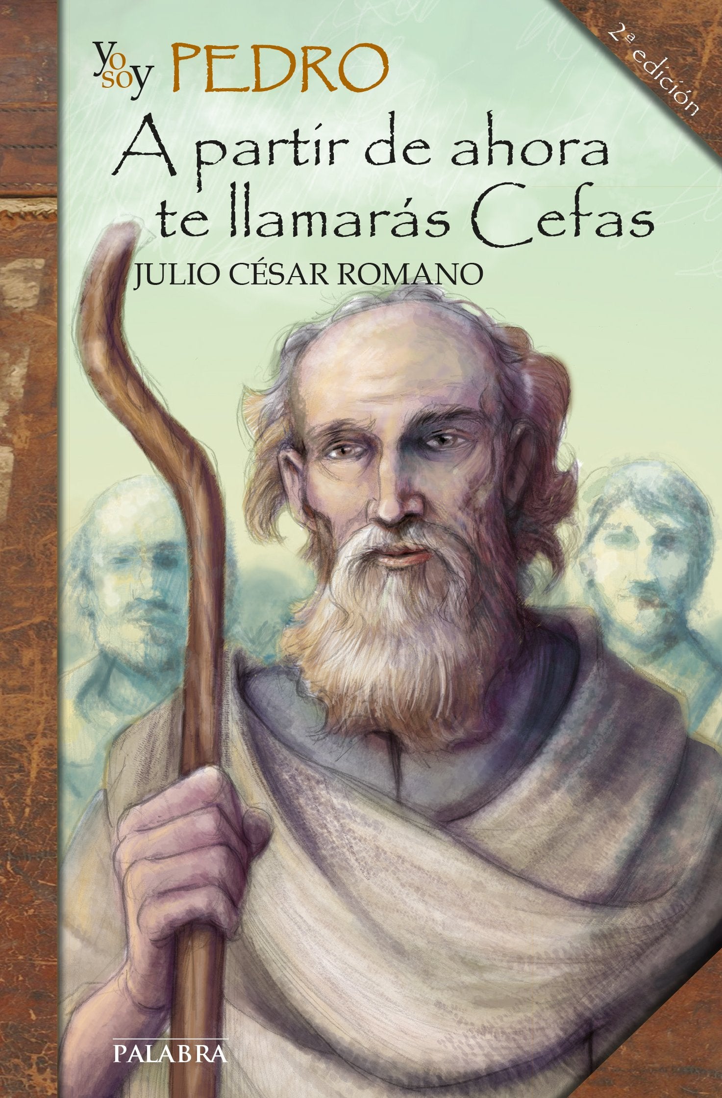 Yo soy Pedro: A partir de ahora te llamarás Cefas book