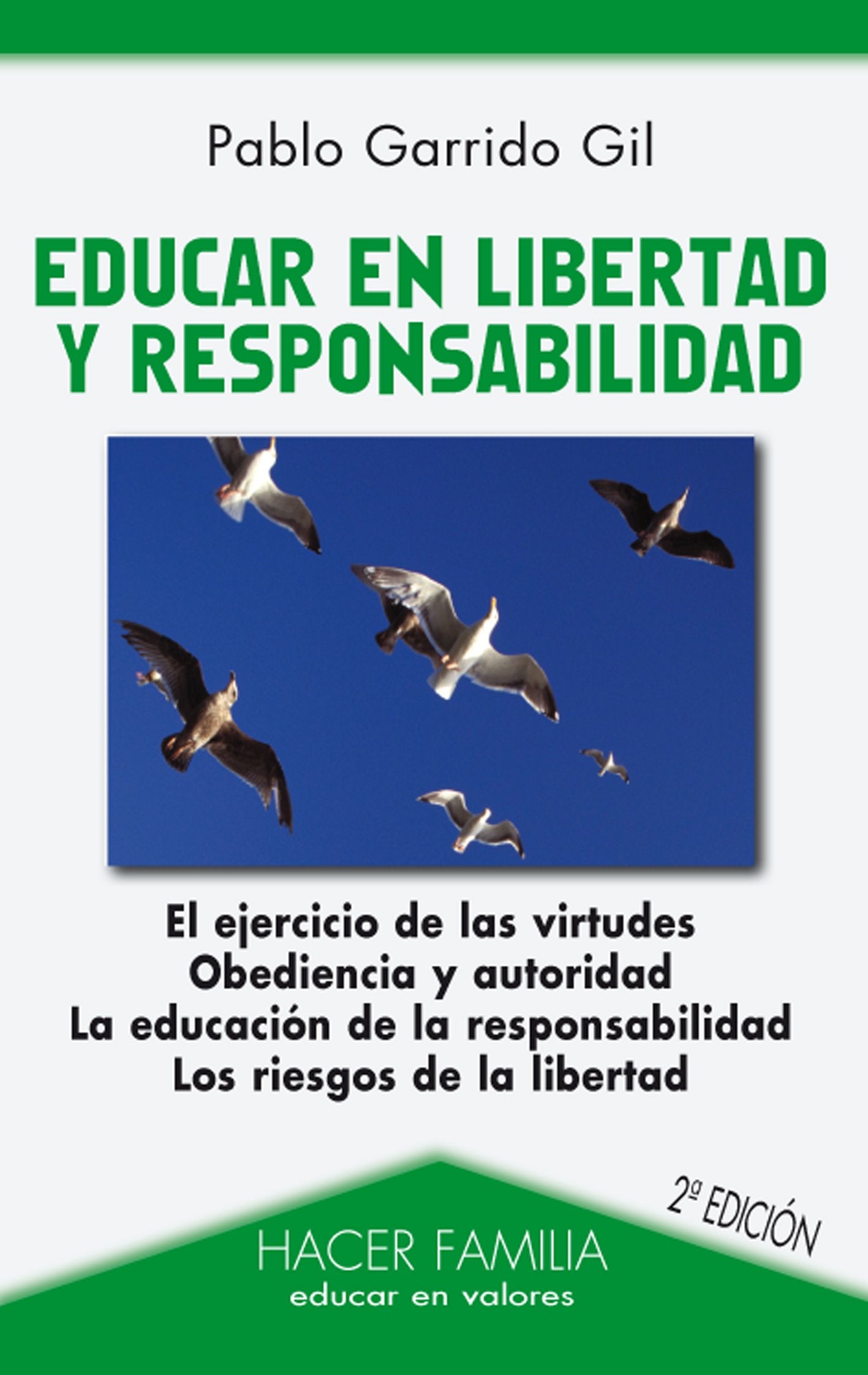 Educar en libertad y responsabilidad (Hacer Familia) book