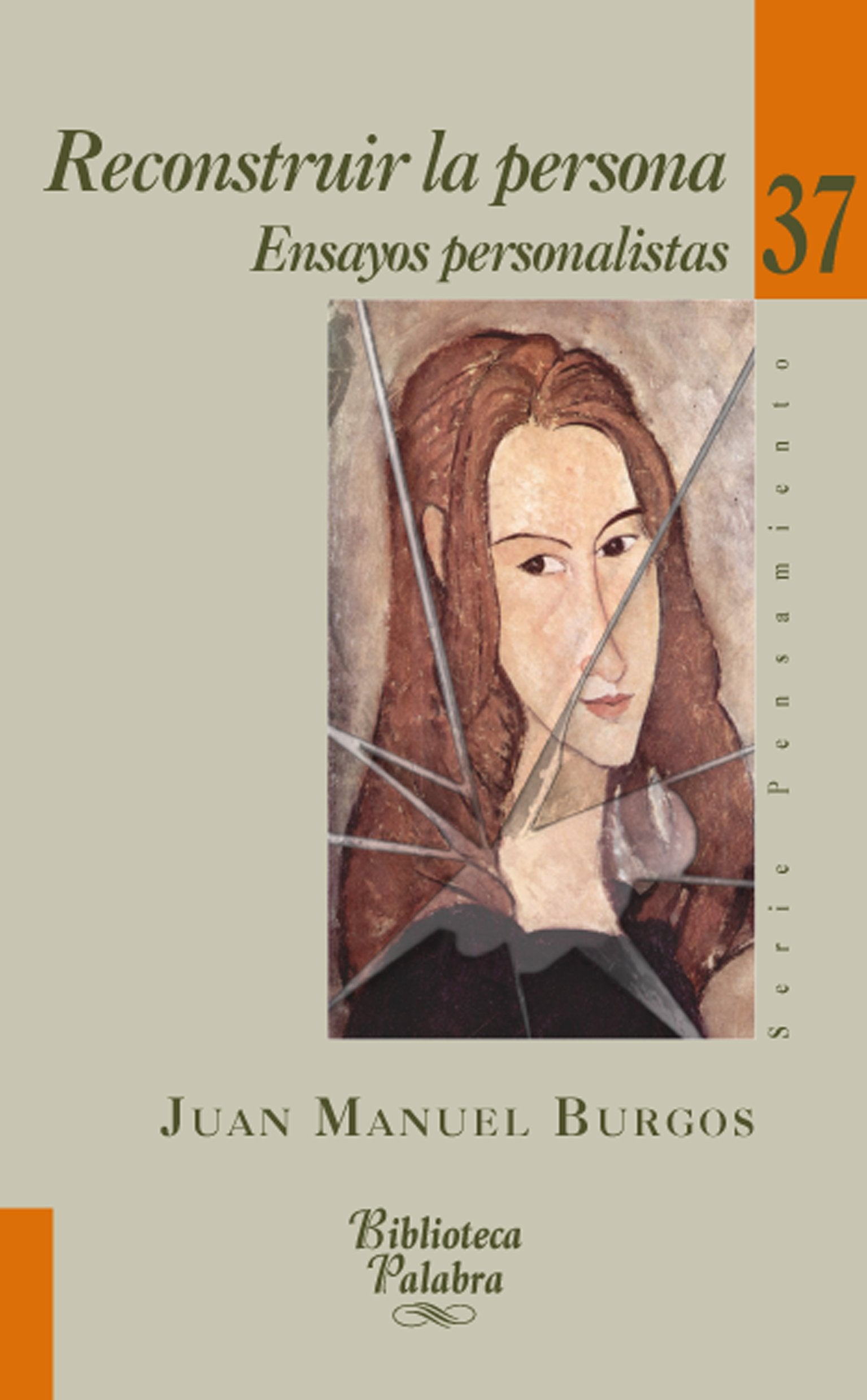 Reconstruir la persona : ensayos personalistas (Biblioteca Palabra, Band 37) Philosophy