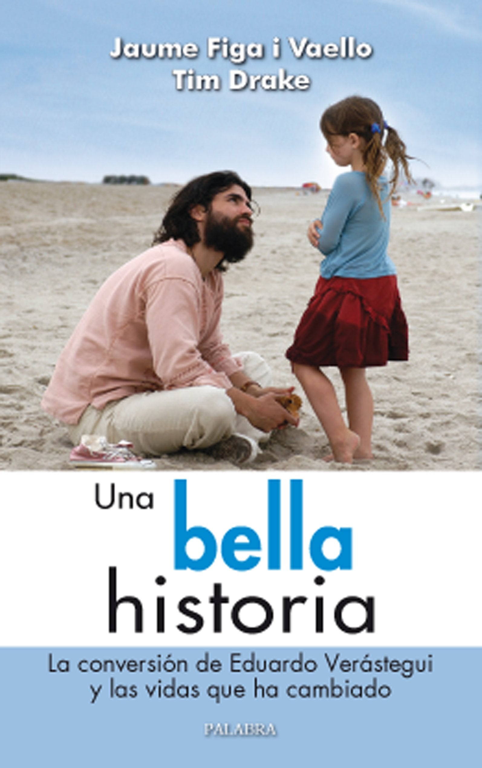 Una bella historia: La conversión de Eduardo Verástegui y las vidas que ha cambiado book