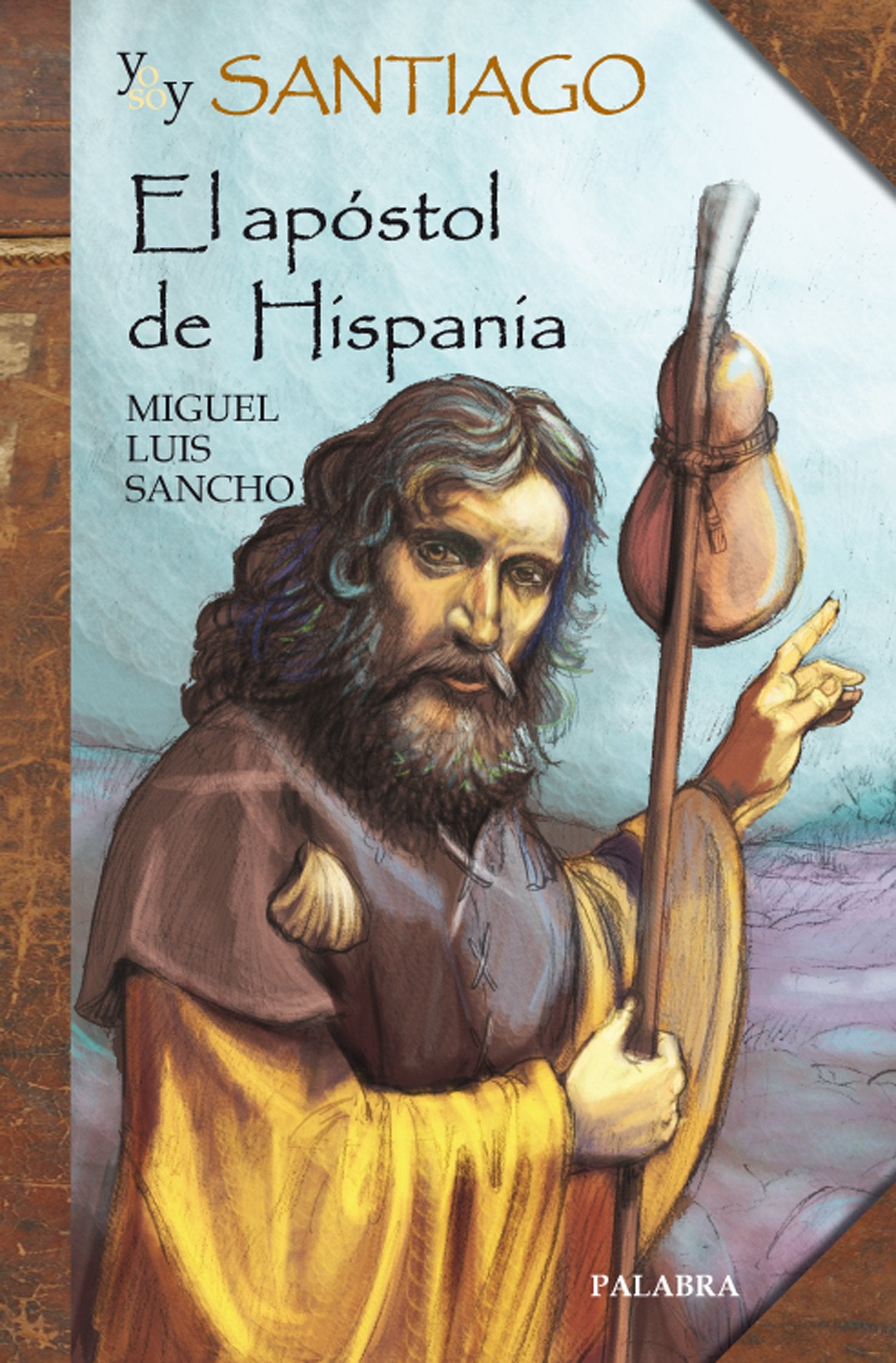 Yo soy Santiago: El apóstol de Hispania book