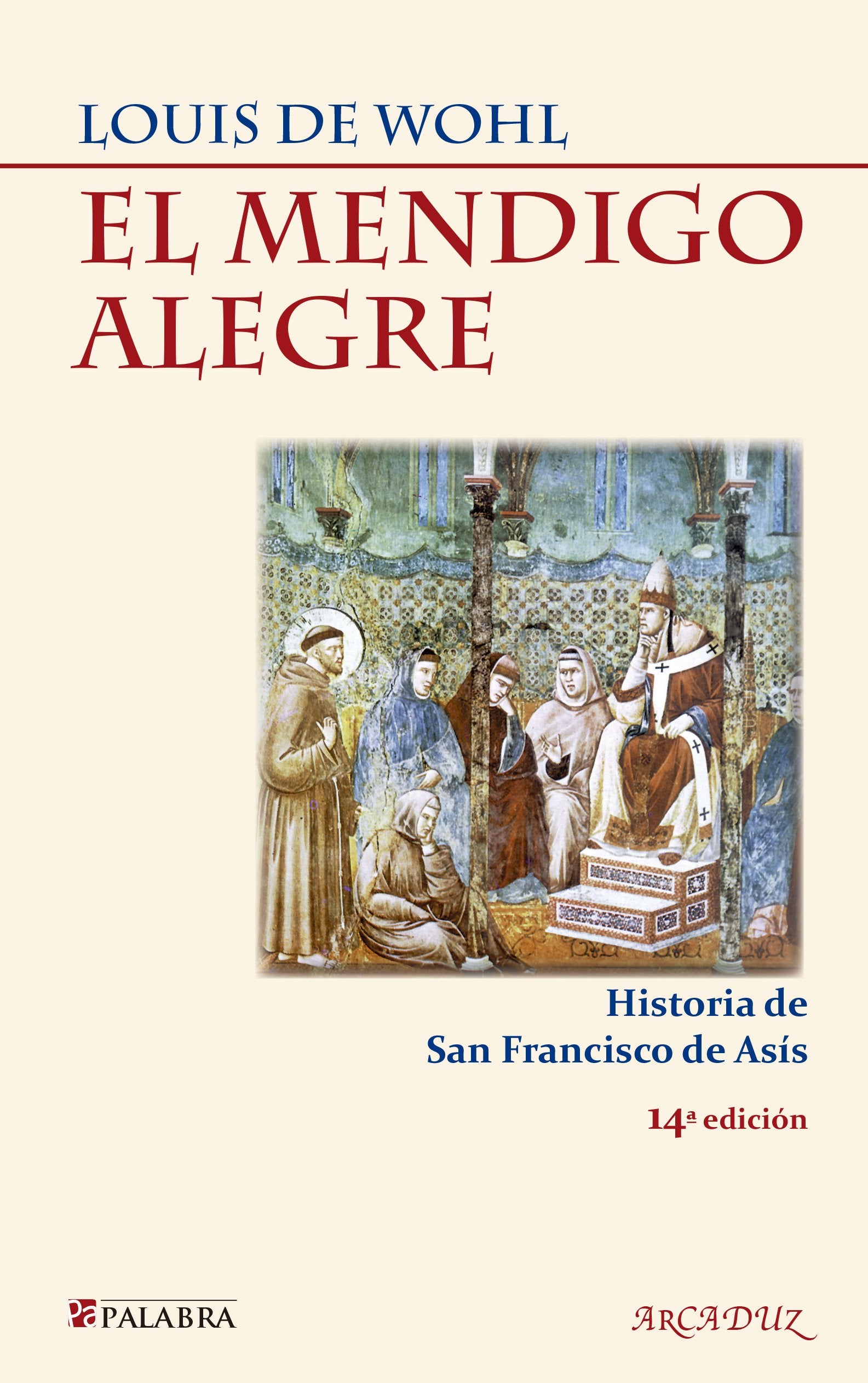 El mendigo alegre : historia de San Francisco de Asís Novels & Short Stories