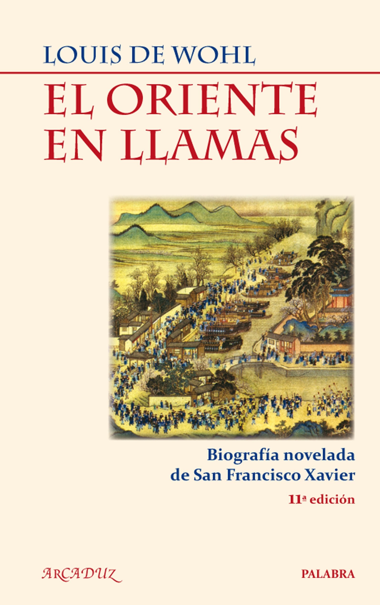 El Oriente en llamas : biografía novelada de San Francisco Xavier Novels & Short Stories