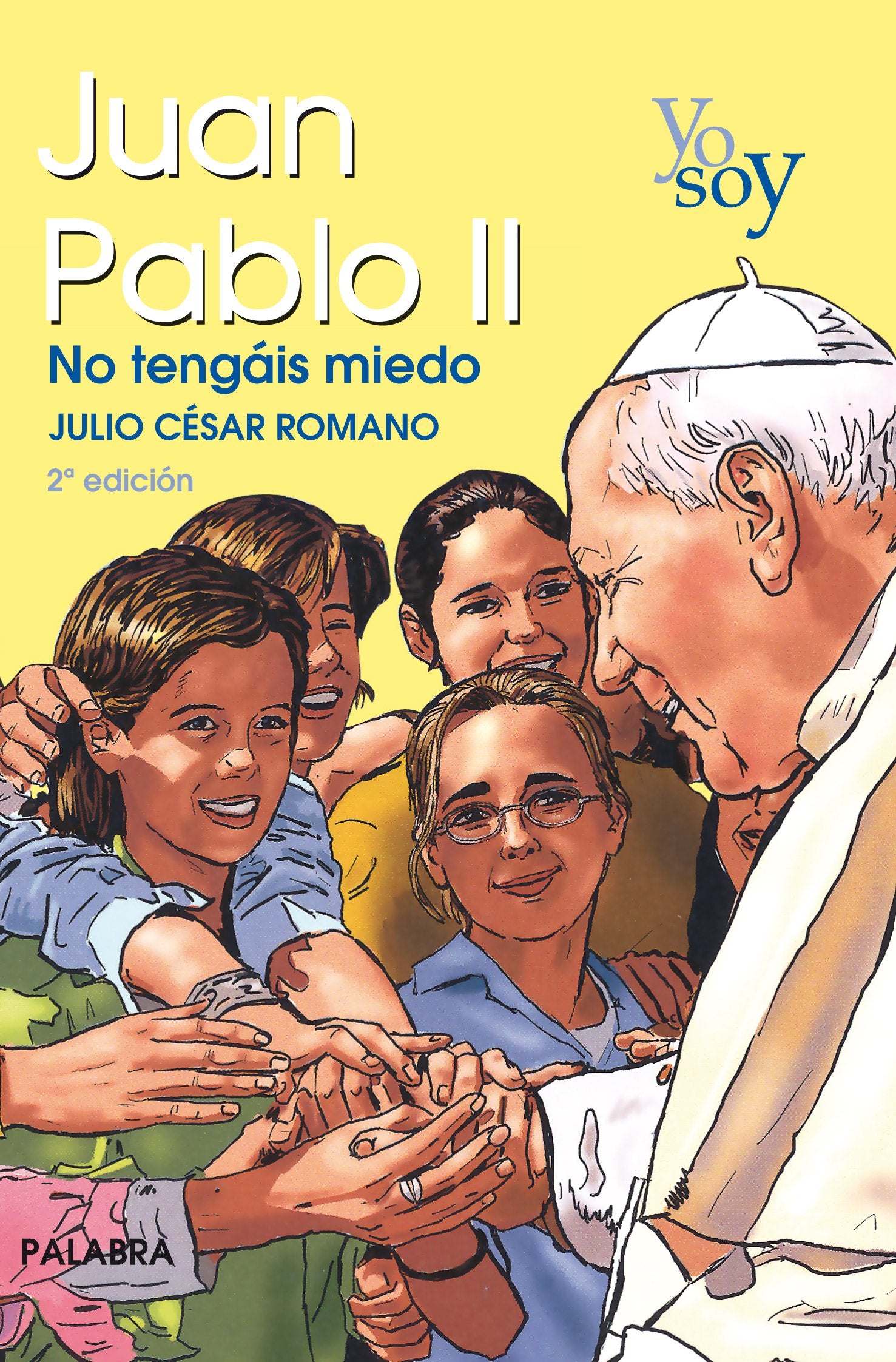 Yo soy Juan Pablo II : no tengáis miedo book