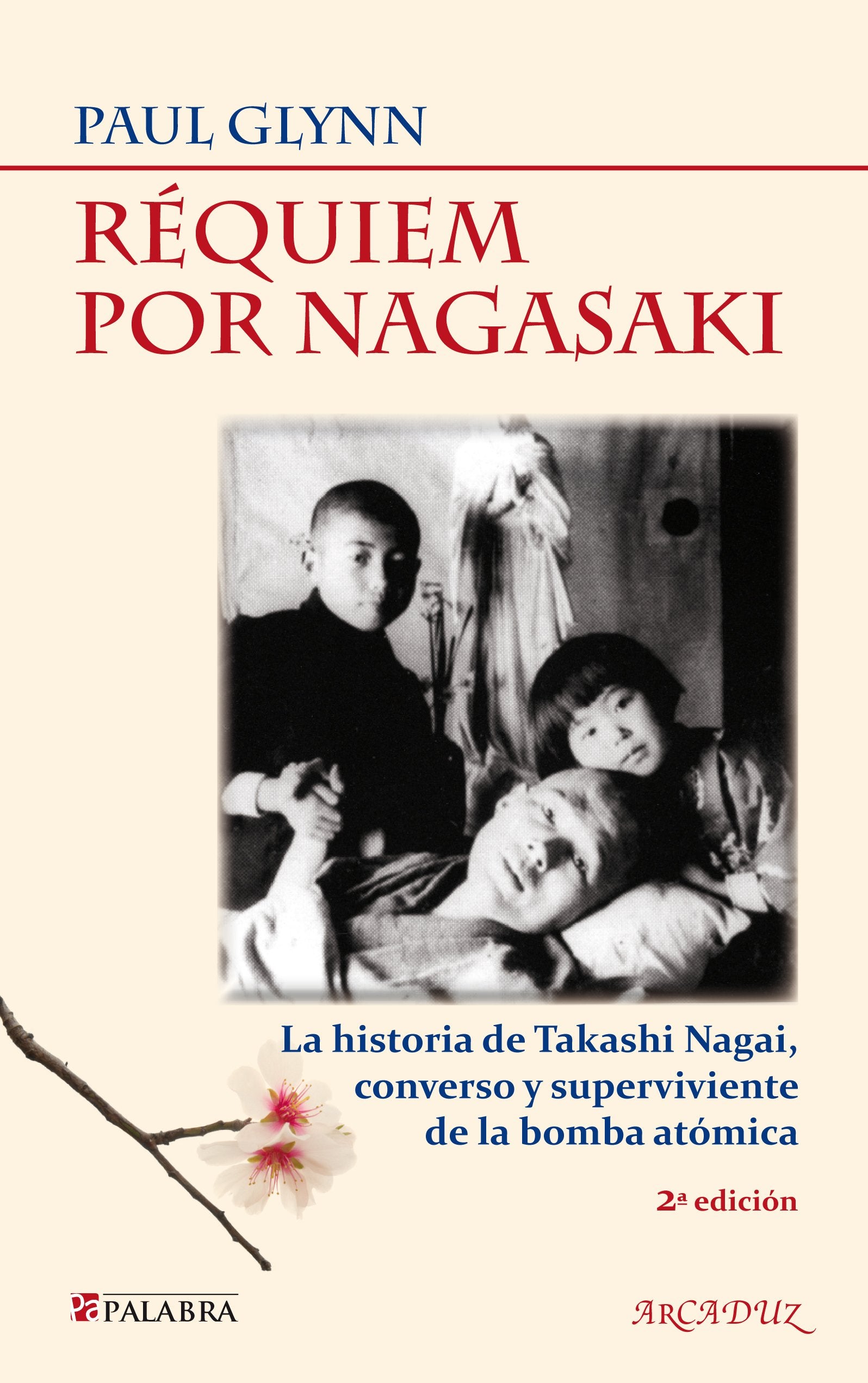 Réquiem por Nagasaki: La historia de Takashi Nagai, converso y superviviente a la bomba atómica book