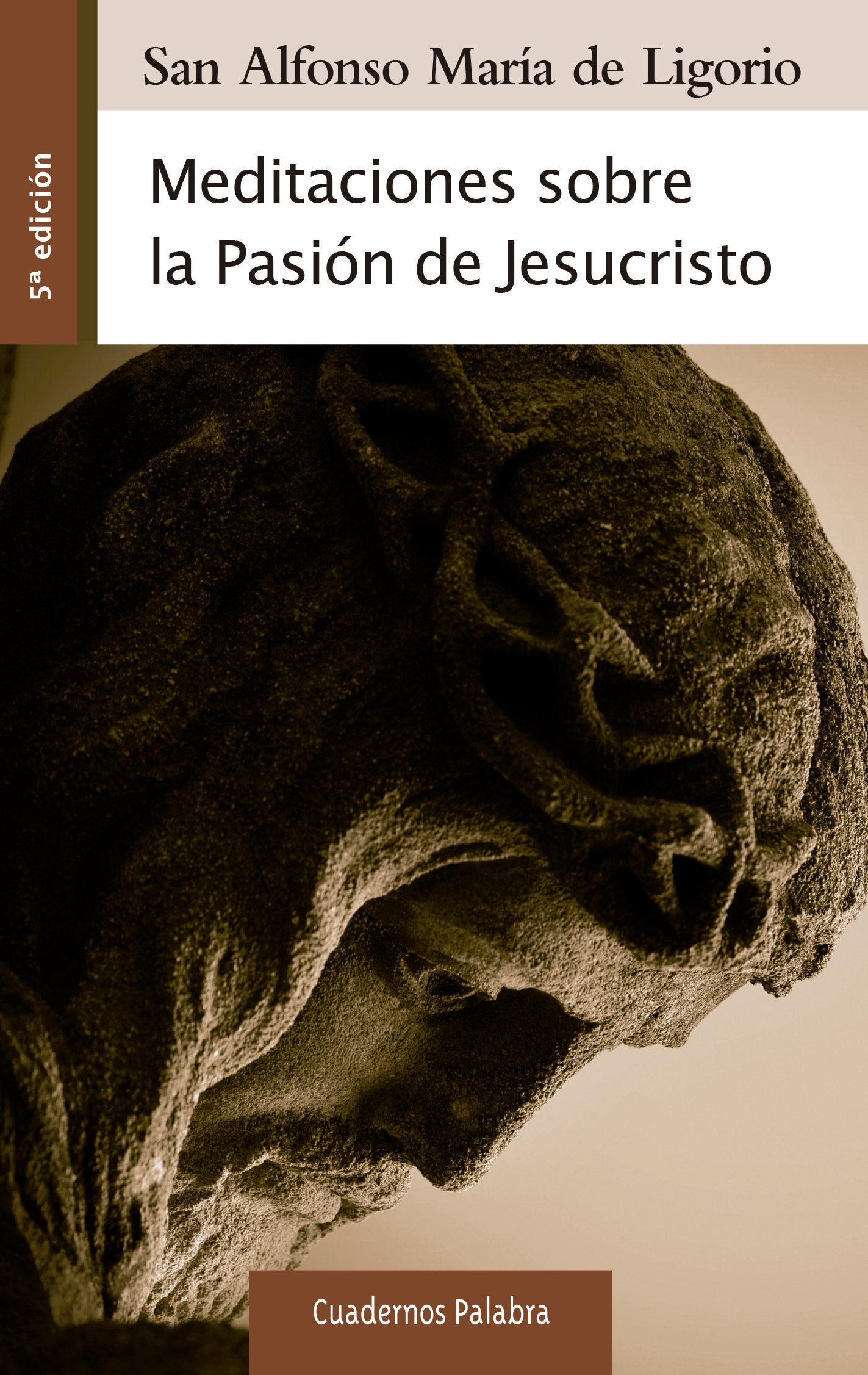 Meditaciones sobre la Pasión de Jesucristo (Cuadernos Palabra, Band 109) Religion & Esotericism