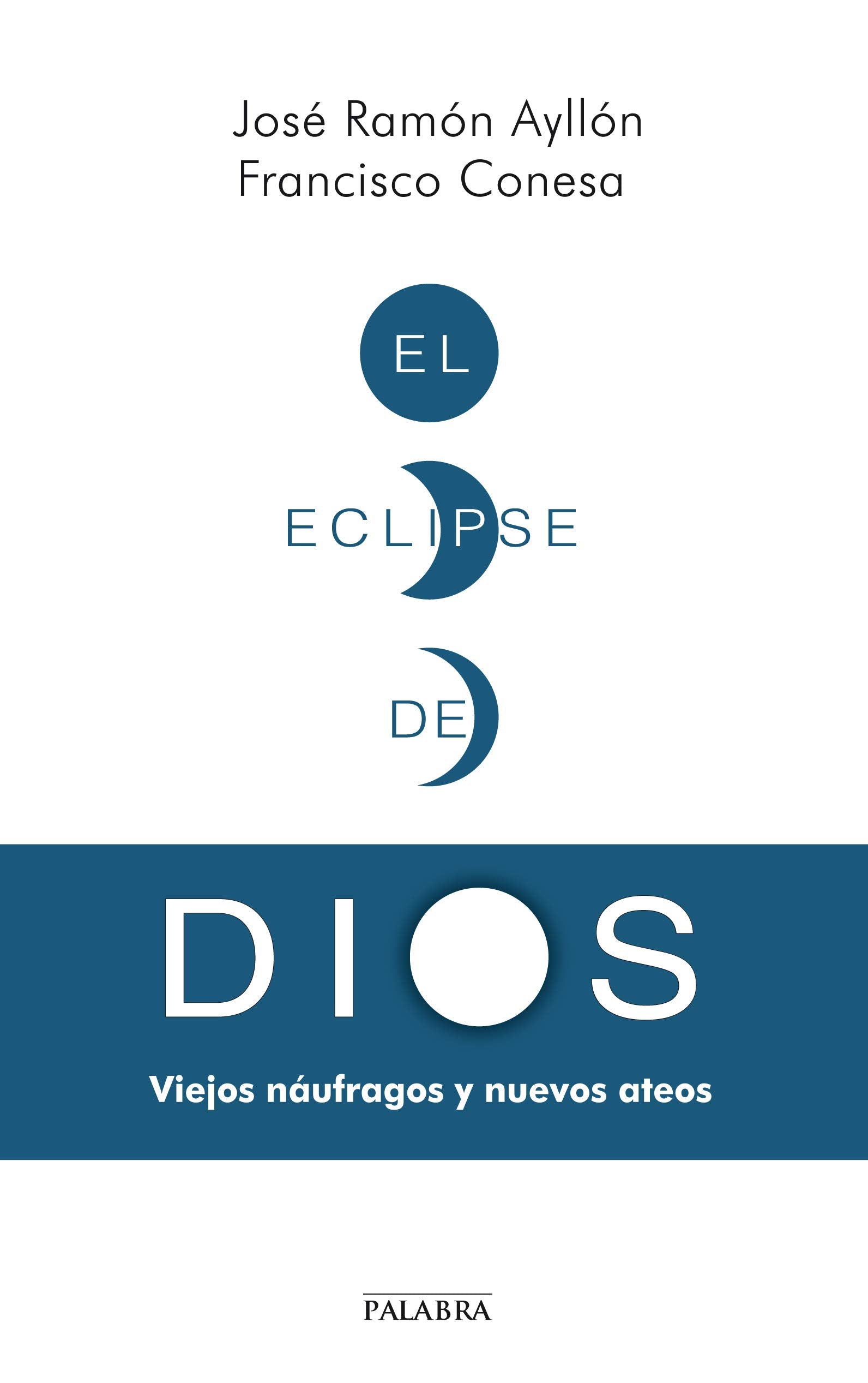 El eclipse de Dios: Viejos náufragos y nuevos ateos book
