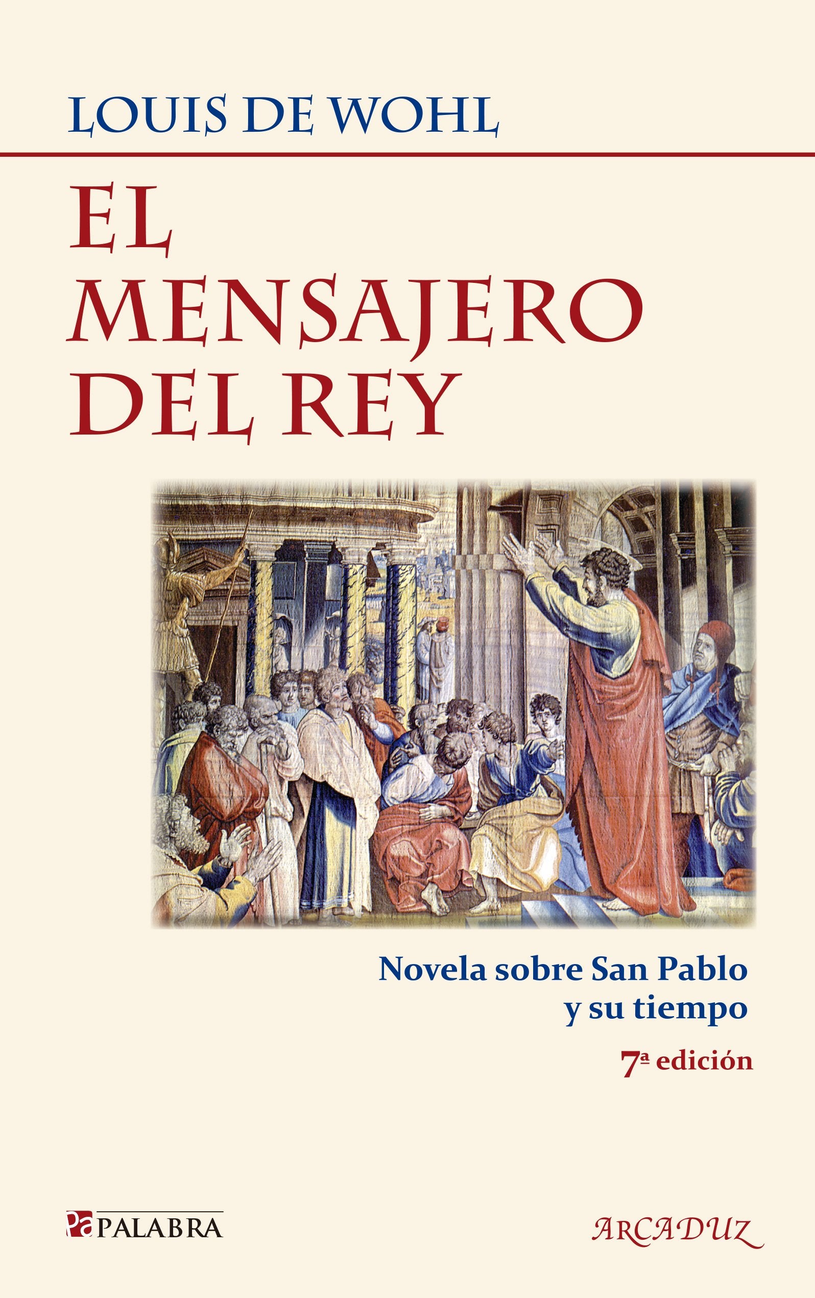 El mensajero del rey : novela sobre San Pablo y su tiempo Social Sciences