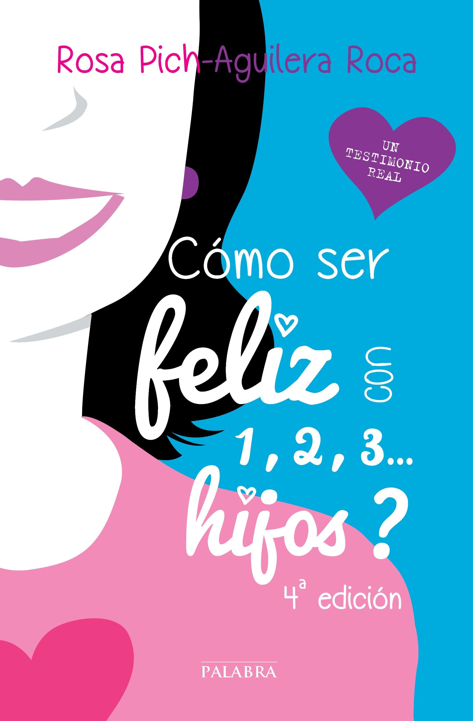 ¿Cómo ser feliz con 1, 2, 3-- hijos? Books