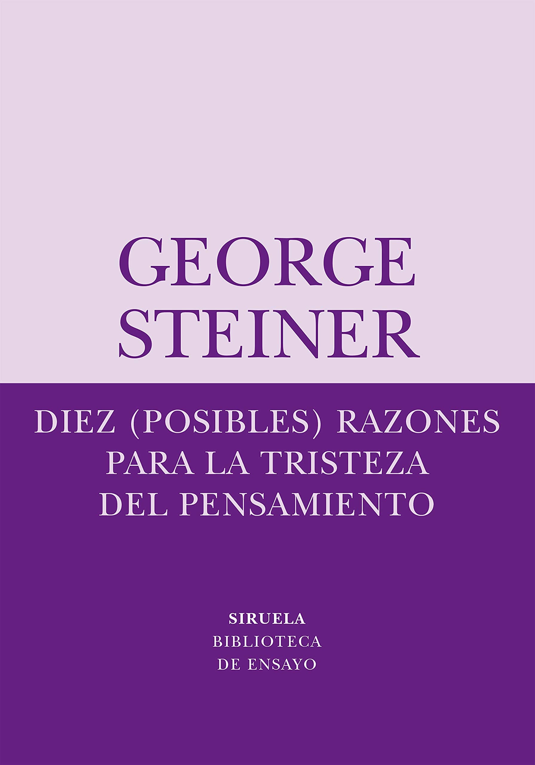 Diez (posibles) razones para la tristeza del pensamiento (Biblioteca de Ensayo / Serie menor, Band 38) Philosophy