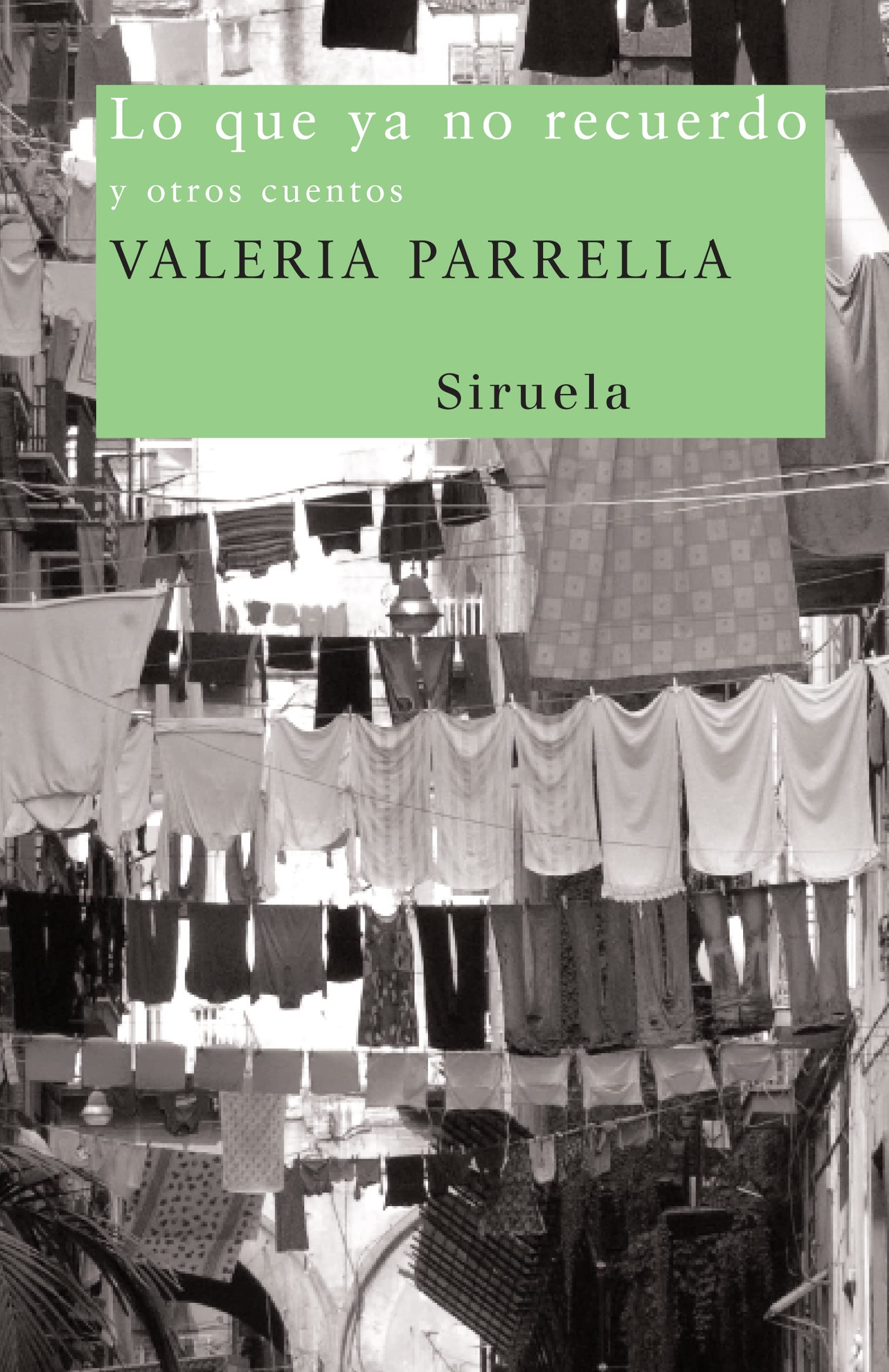Parrella, V: Que ya no recuerdo Essays & Short Stories