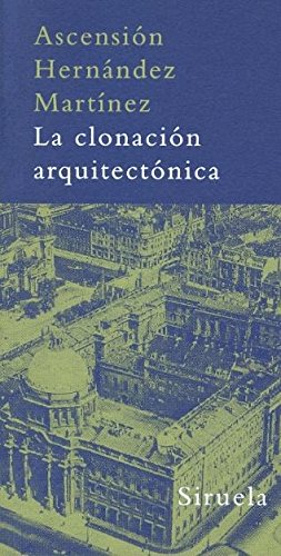 La clonación arquitectónica (La Biblioteca Azul serie mínima, Band 16) Architecture