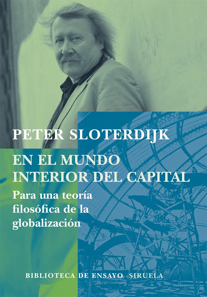 En el mundo interior del capital : para una teoría filosófica de la globalización (Biblioteca de Ensayo / Serie mayor, Band 57) Philosophy