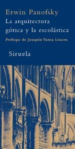 La arquitectura gótica y la escolástica / Gothic Architecture and Scholasticism book