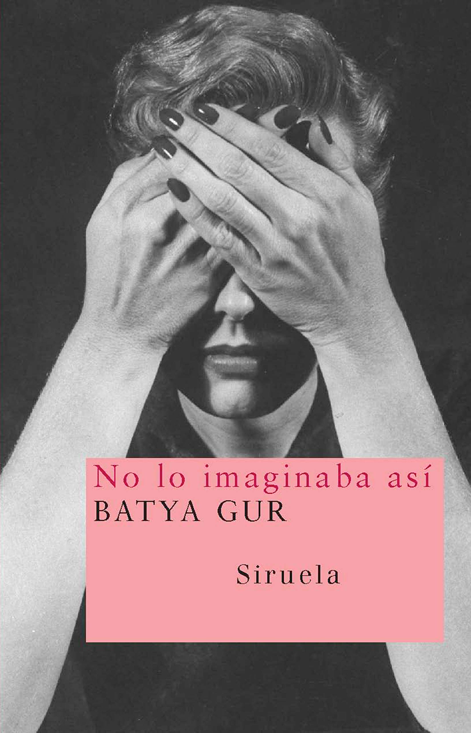 Gur, B: No lo imaginaba así Contemporary literature Books