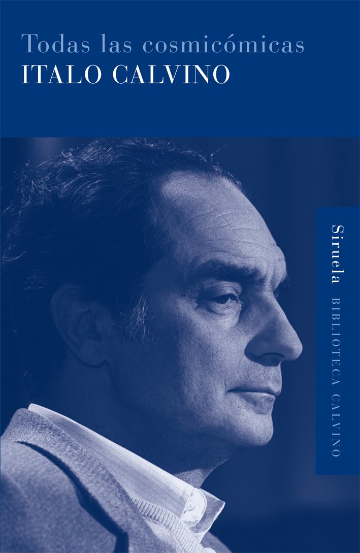 Todas las cosmicómicas (Biblioteca Italo Calvino, Band 18) Classics