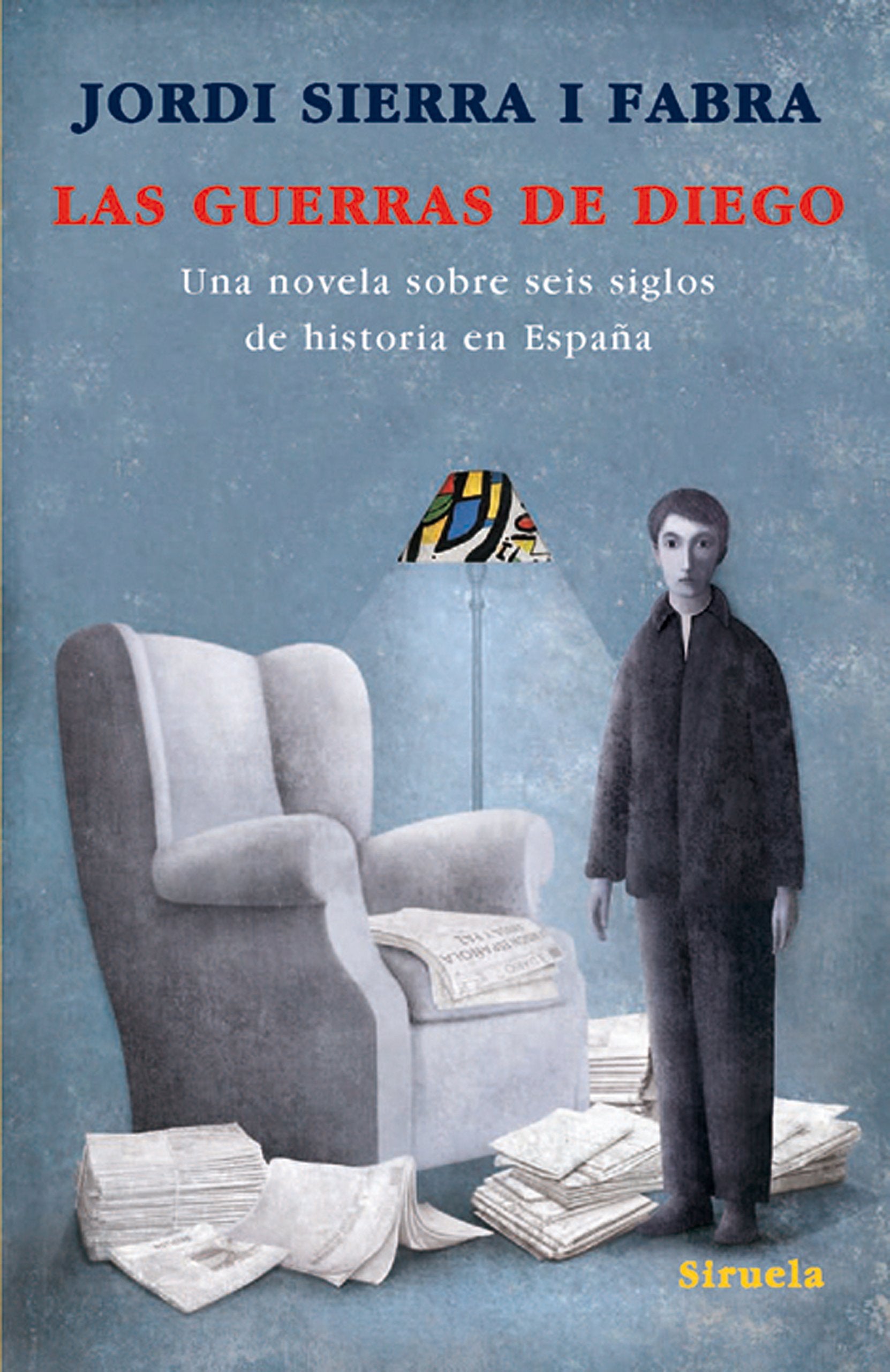 Las guerras de Diego : una novela sobre seis siglos de historia en España Learning & Reference