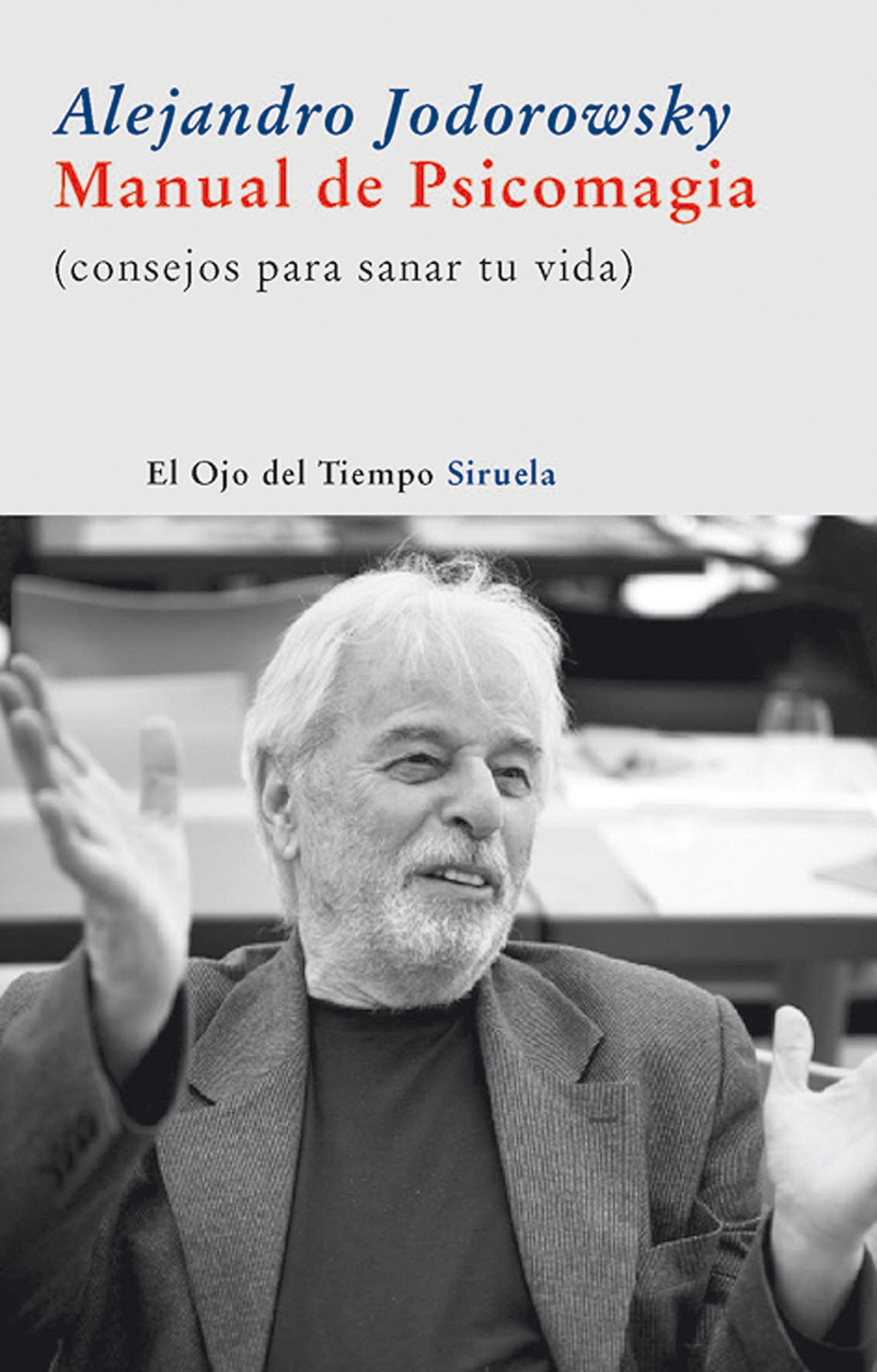 Manual de Psicomagia: Consejos para sanar tu vida book