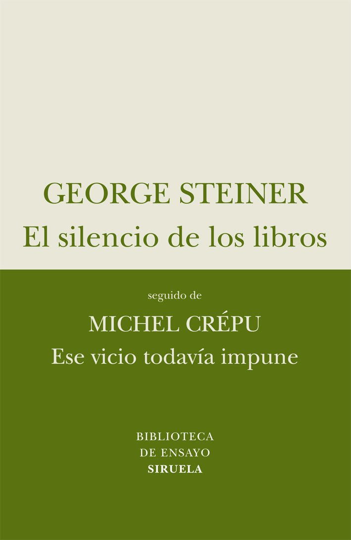 El silencio de los libros ; Ese vicio todavía impune Contemporary literature