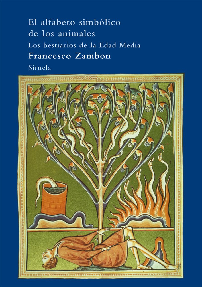 ALFABETO SIMBOLICO DE LOS ANIMALES AP.69: Los bestiarios de la Edad Media (El Árbol del Paraíso, Band 69) Natural Sciences
