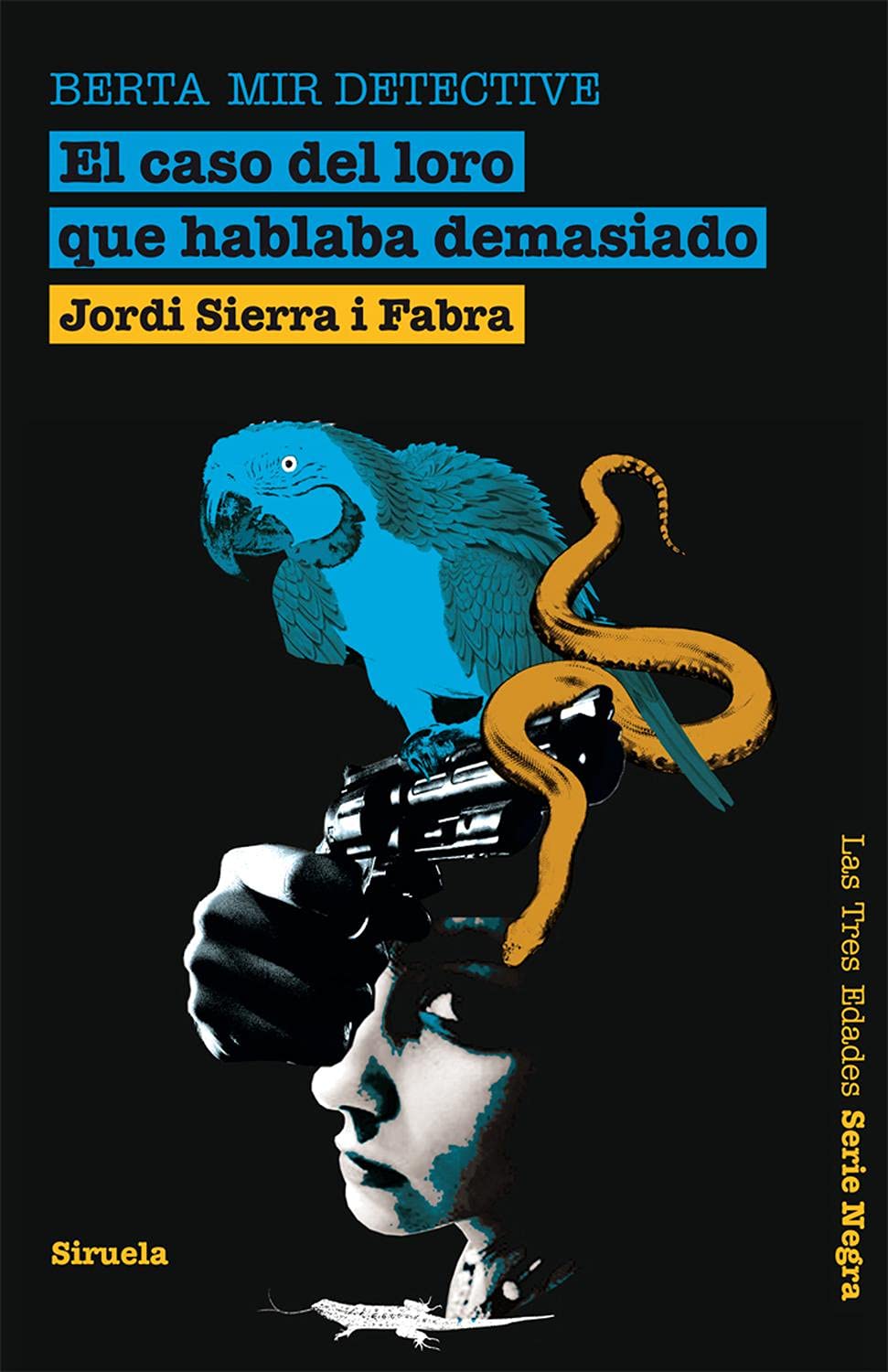 Berta Mir detective 2. El caso del loro que hablaba demasiado (Las Tres Edades / Serie Negra, Band 3) Learning & Reference